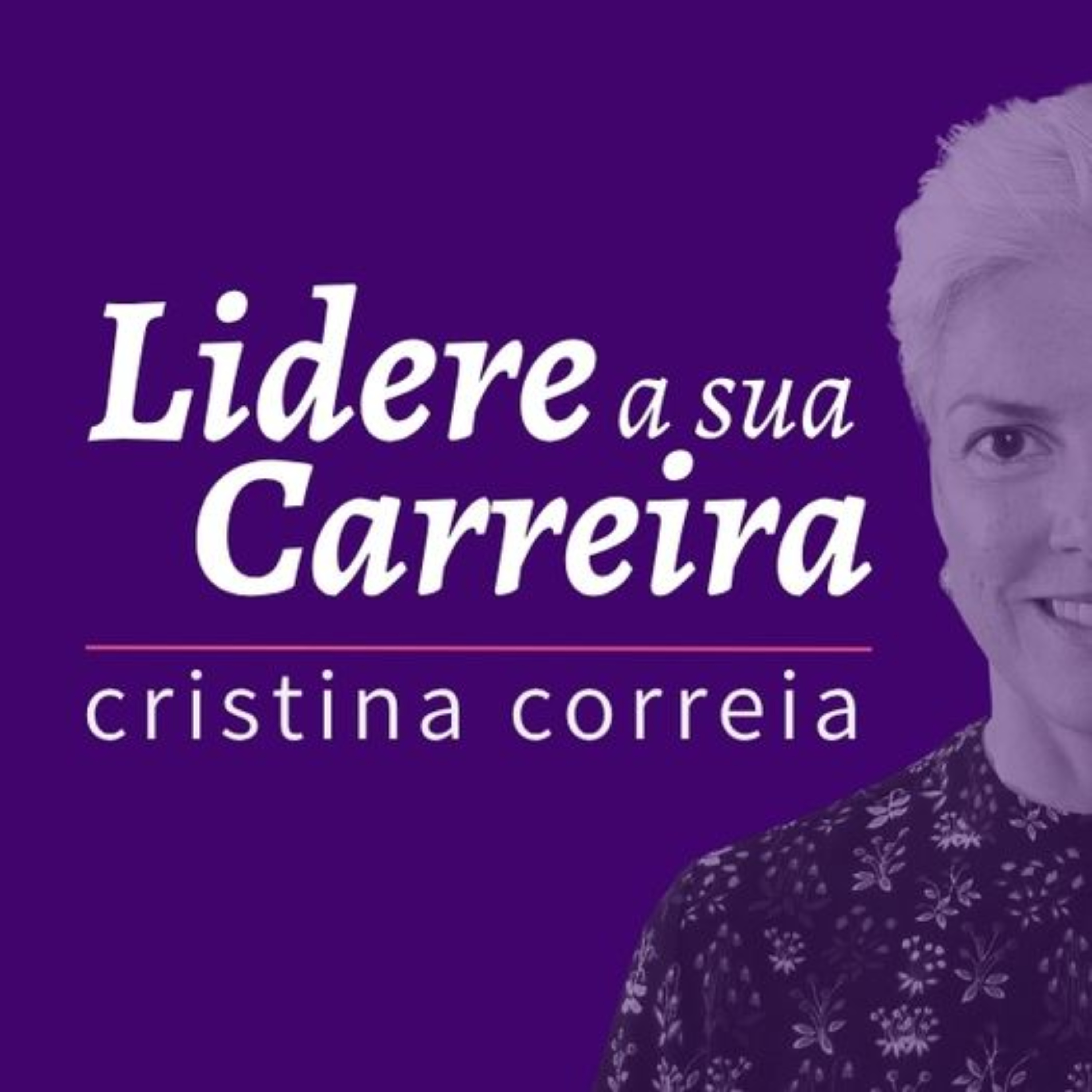 Lidere a Sua Carreira podcast artwork