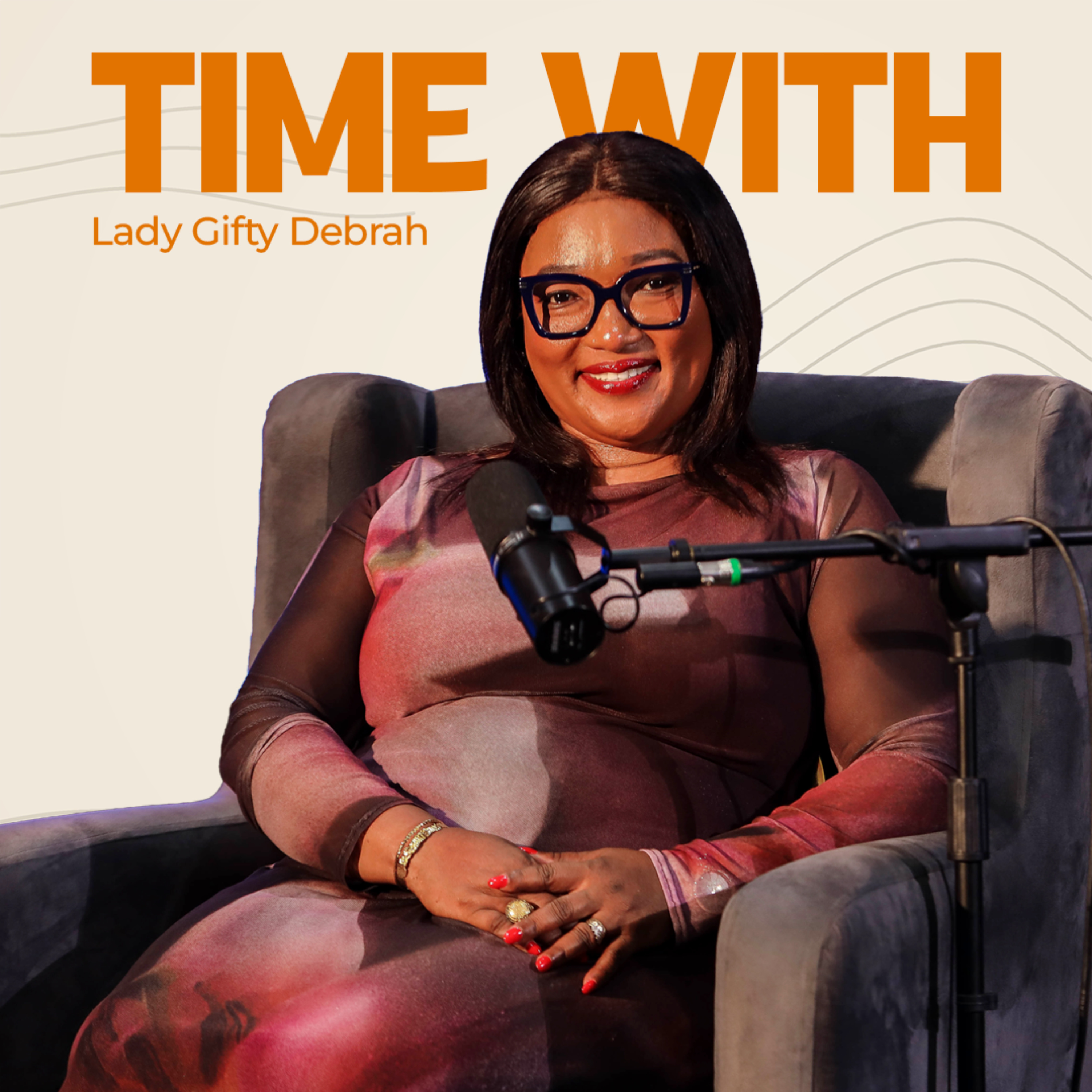 Time With Lady Gifty Debrah