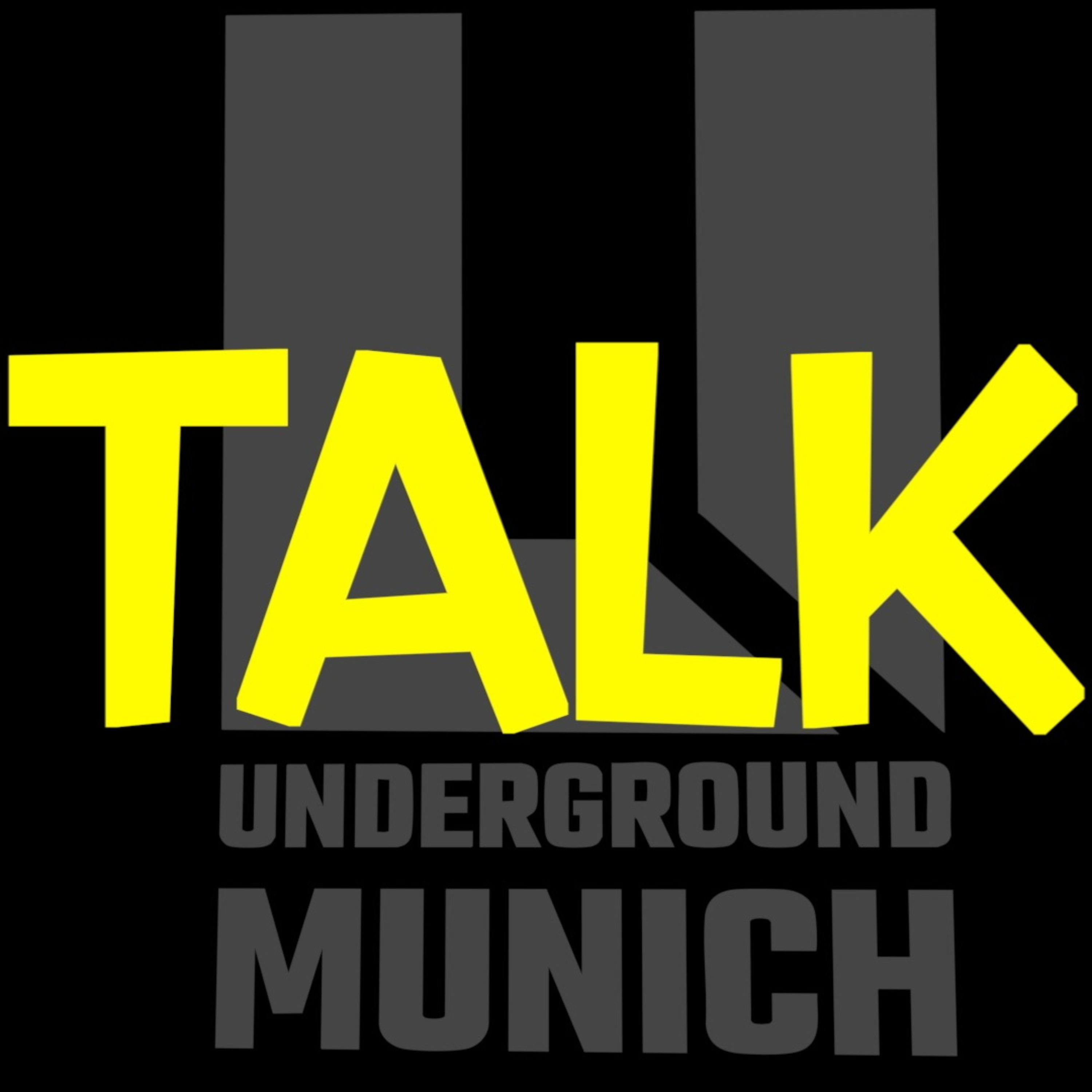 Underground Munich Talk