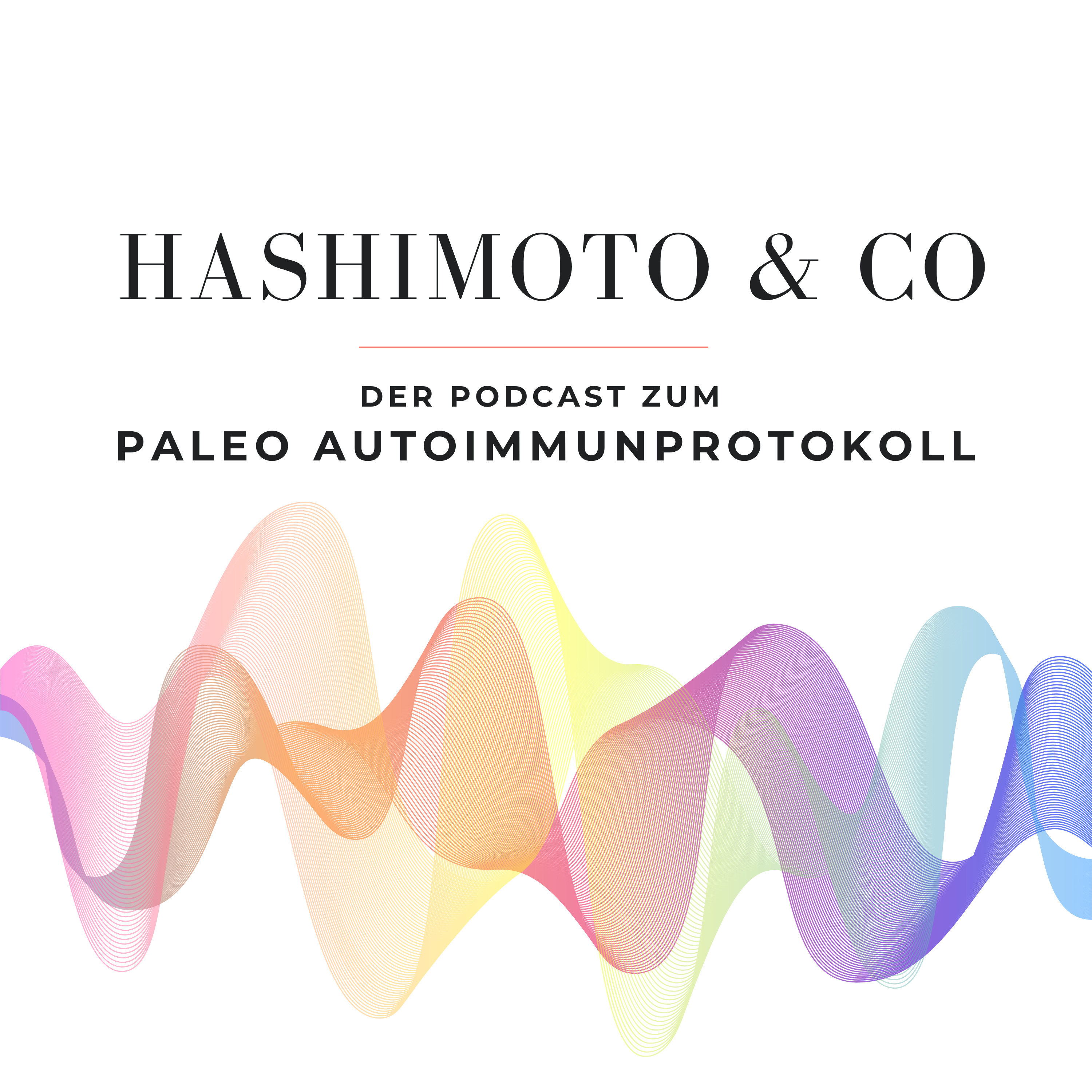 Hashimoto & Co – Der Podcast zum Paleo Autoimmunprotokoll
