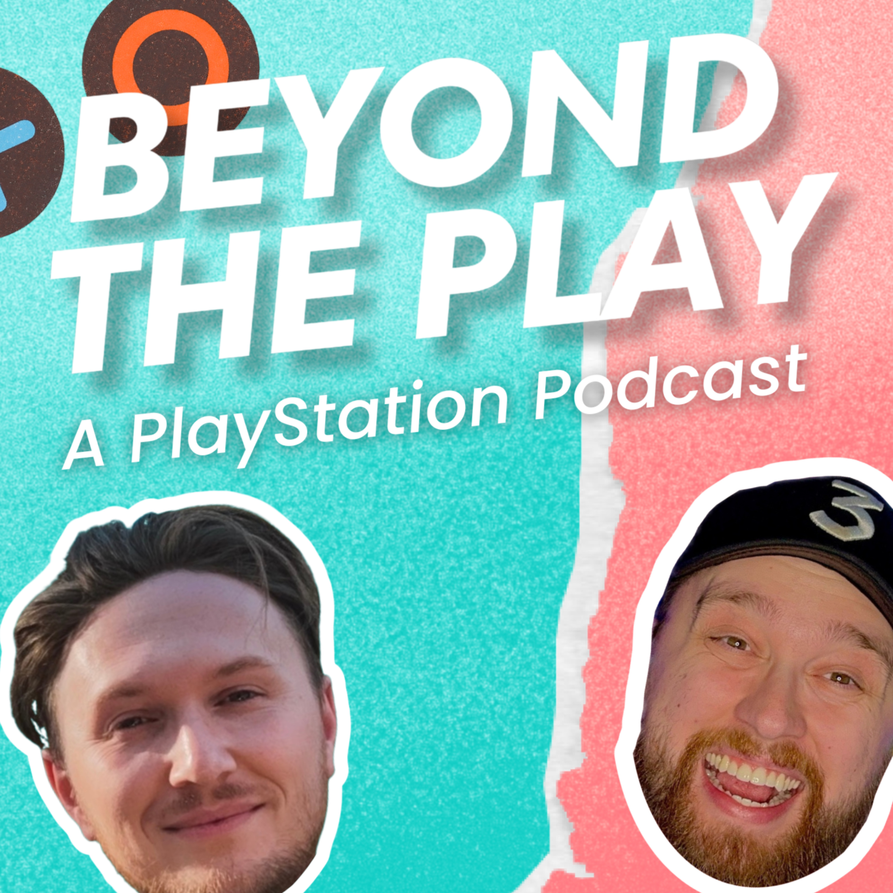 Beyond The Play: A Playstation Podcast