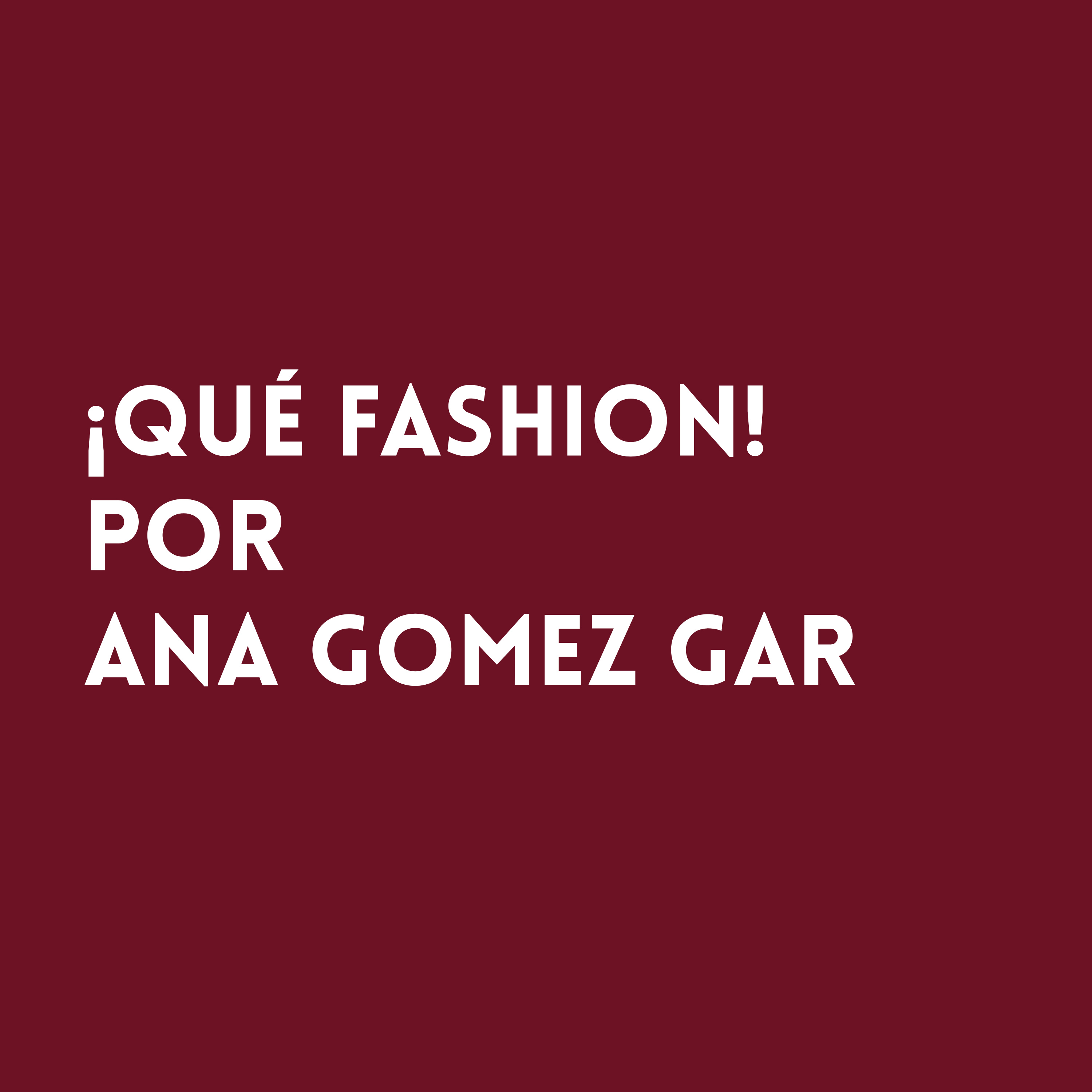 Qué Fashion por anagomezgar
