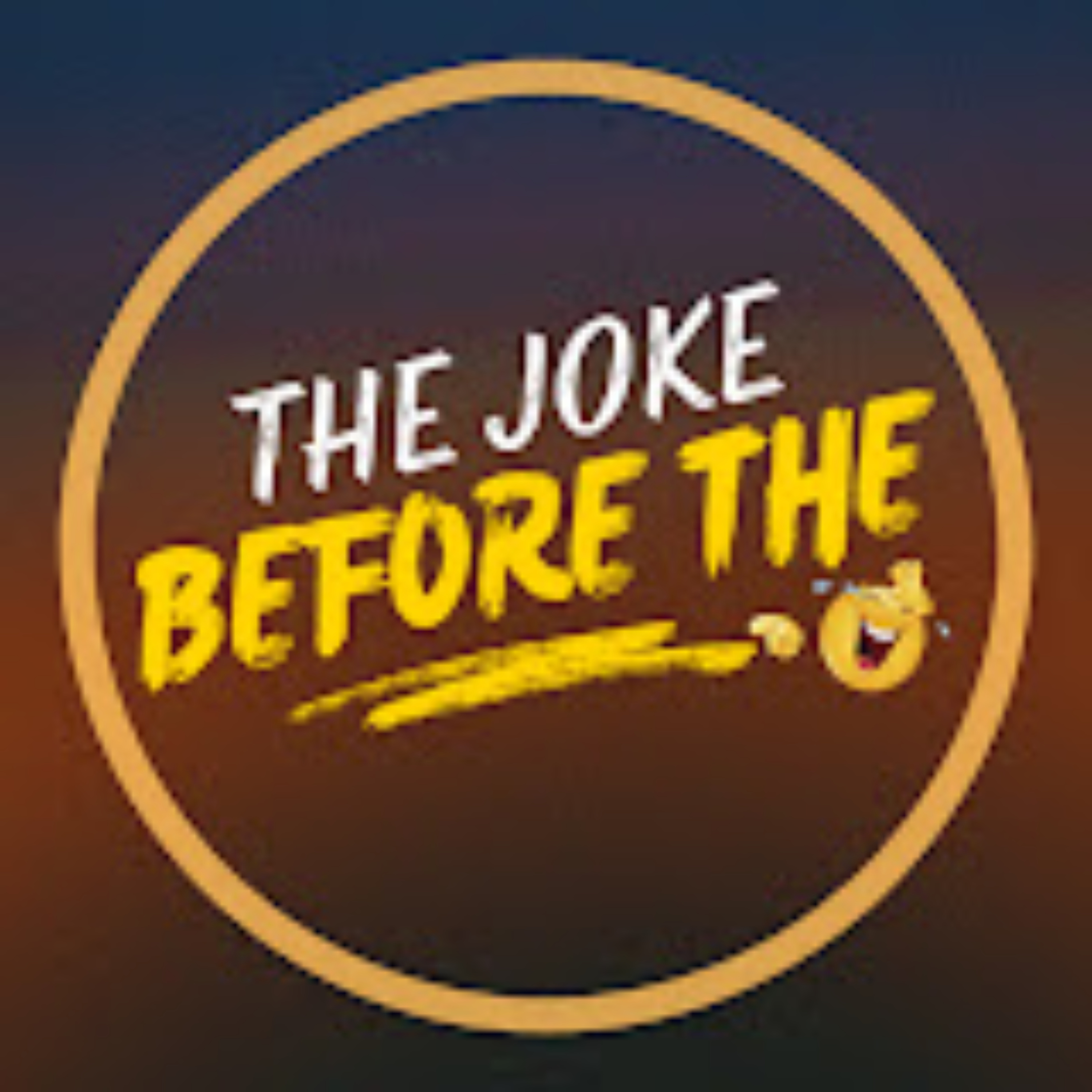 The Joke Before The Laugh