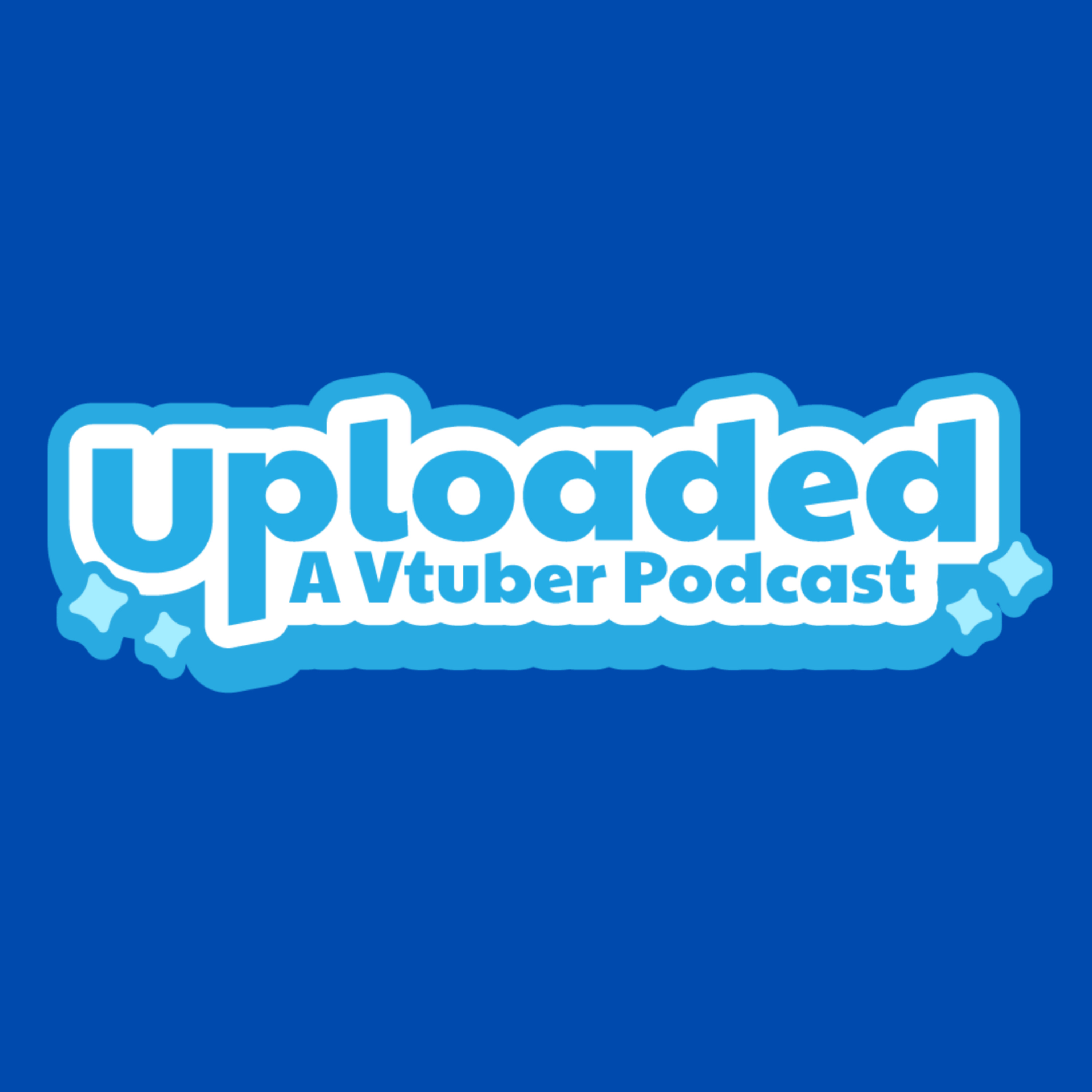 Uploaded: A Vtuber Podcast