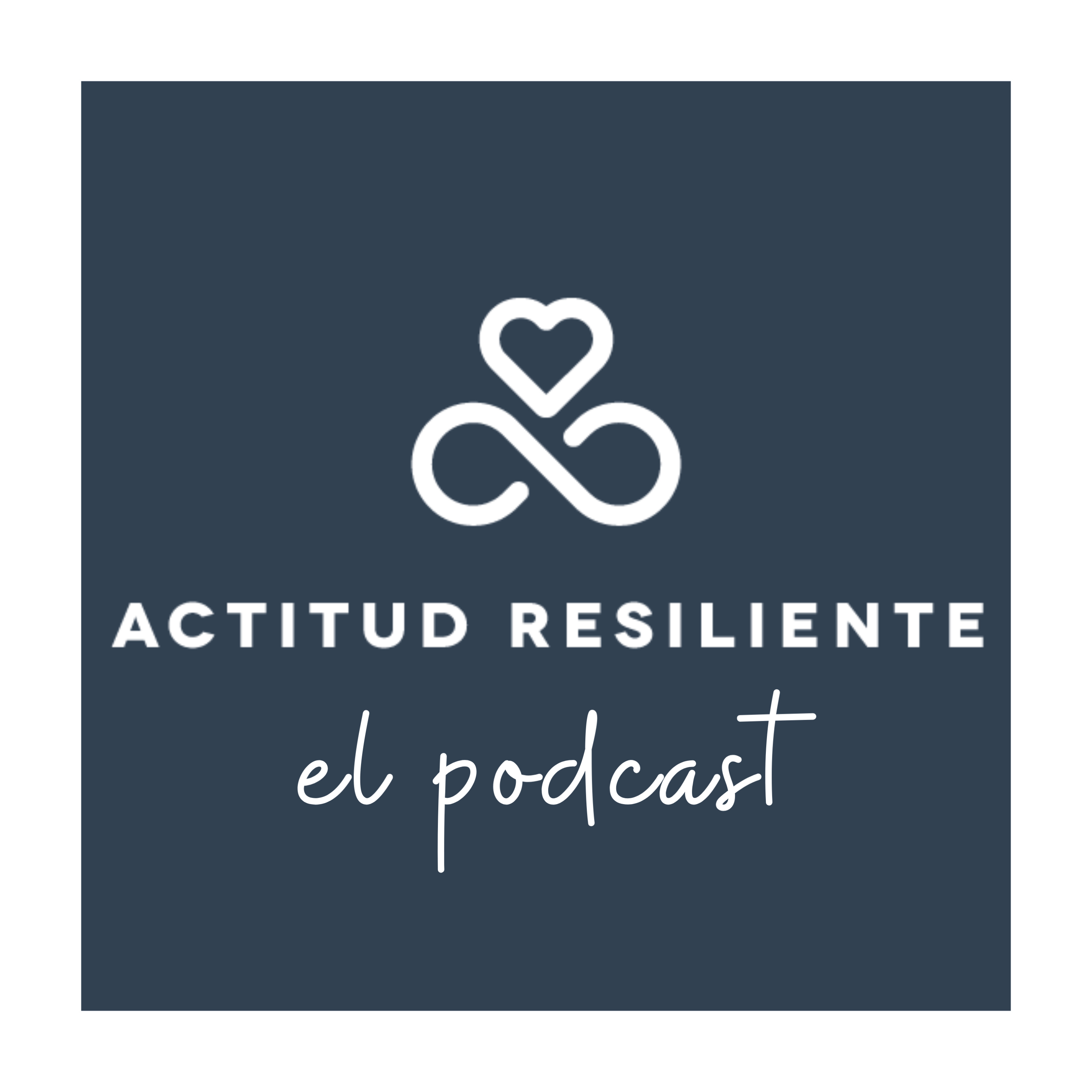 Actitud Resiliente podcast artwork