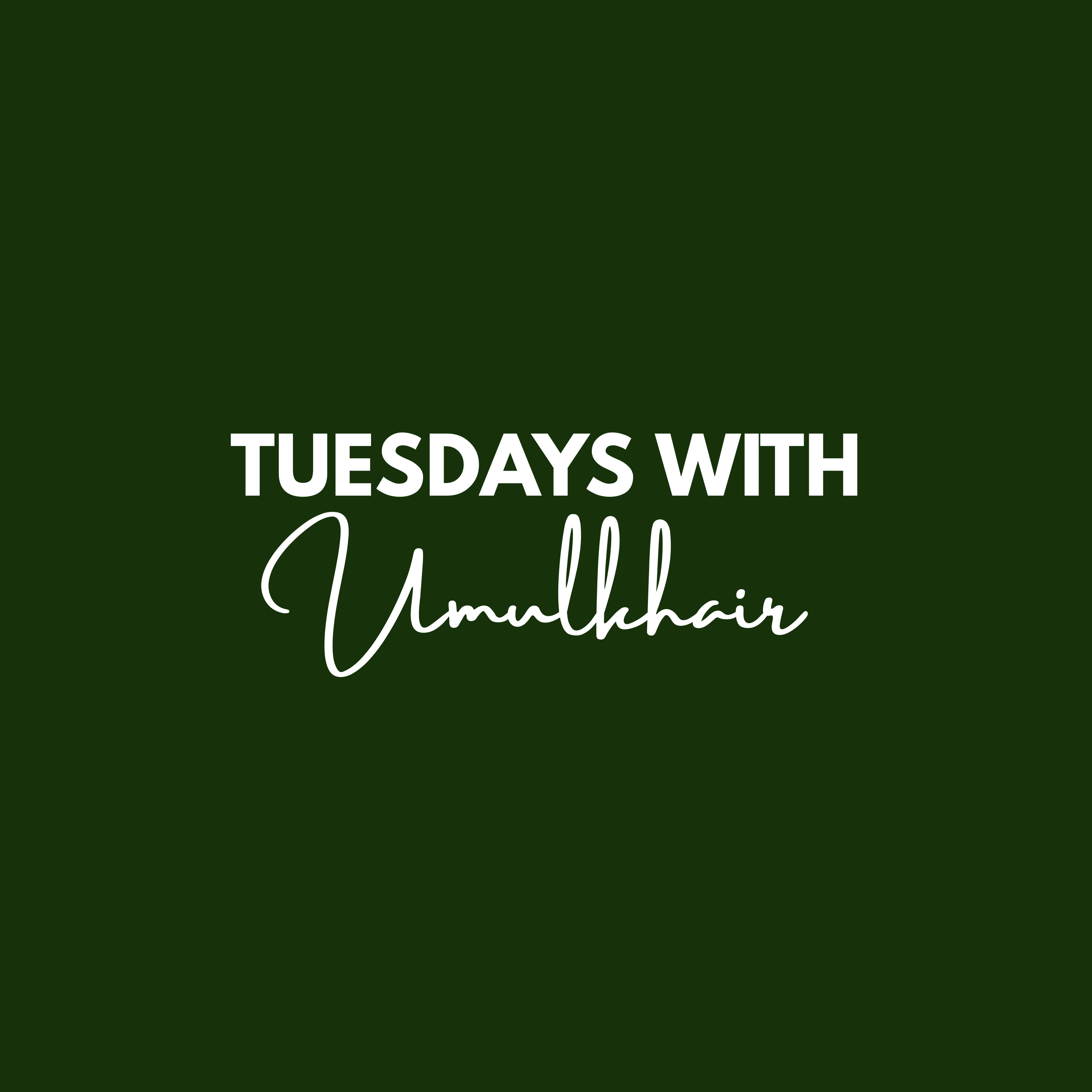 Tuesdays with Umulkhair podcast artwork