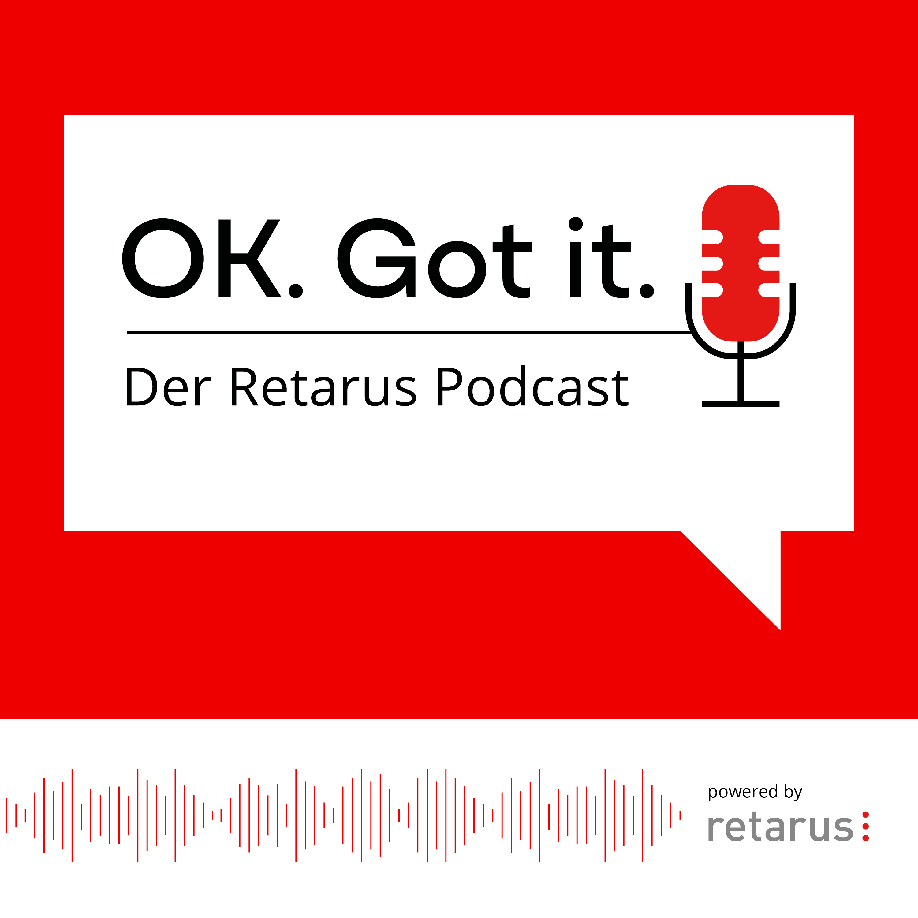 OK. Got it. Der Retarus Podcast