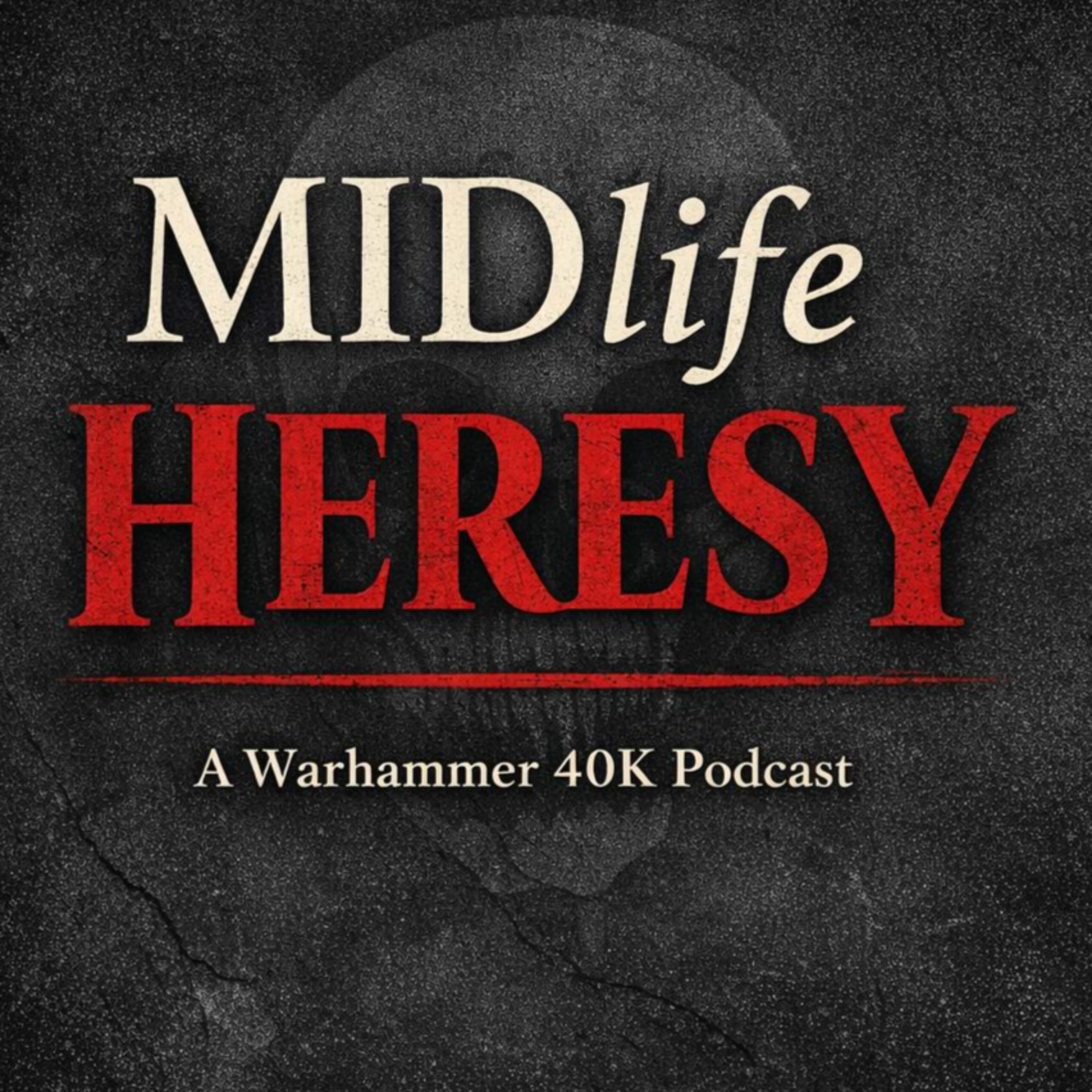 Midlife Heresy: A Warhammer Podcast cover