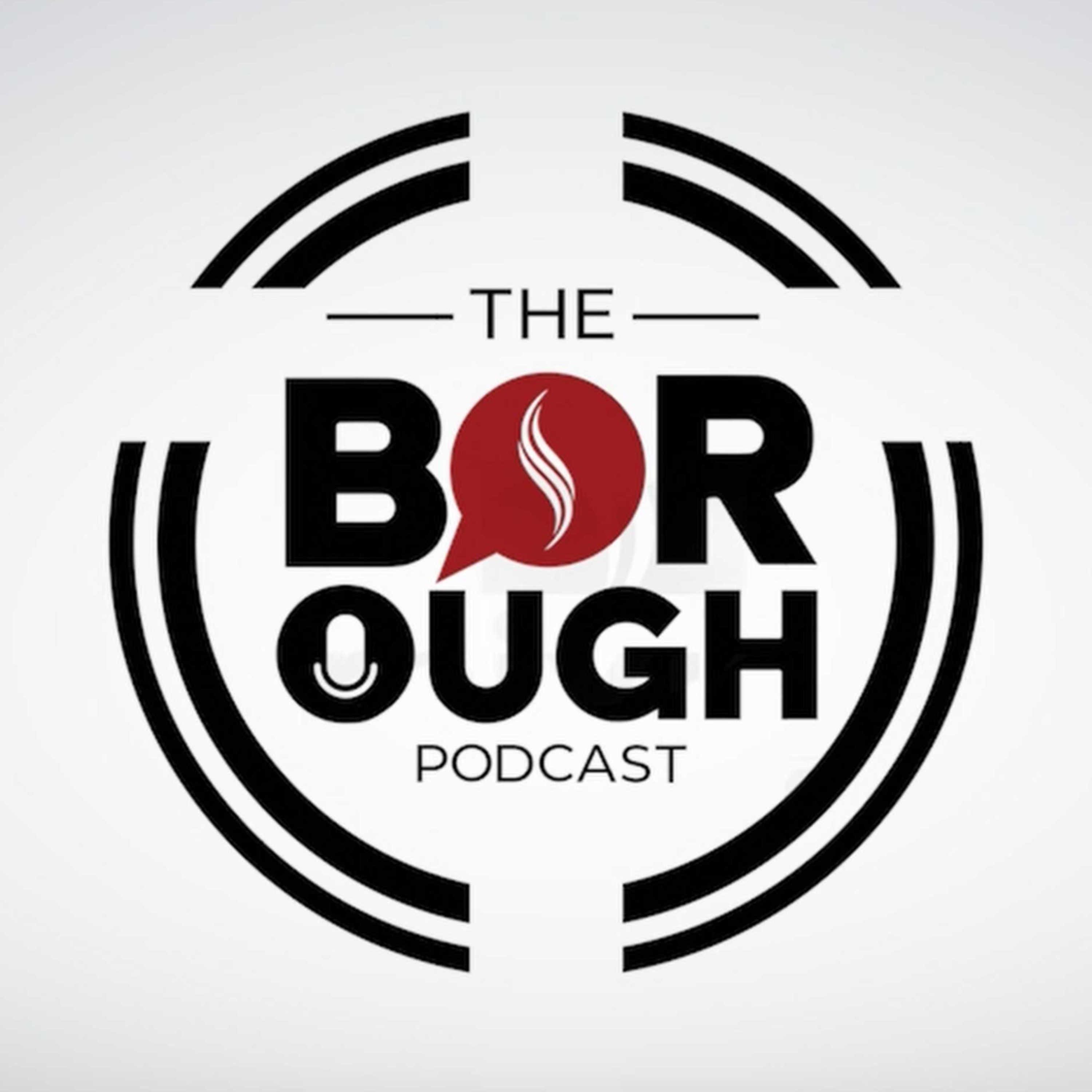 The Borough Podcast
