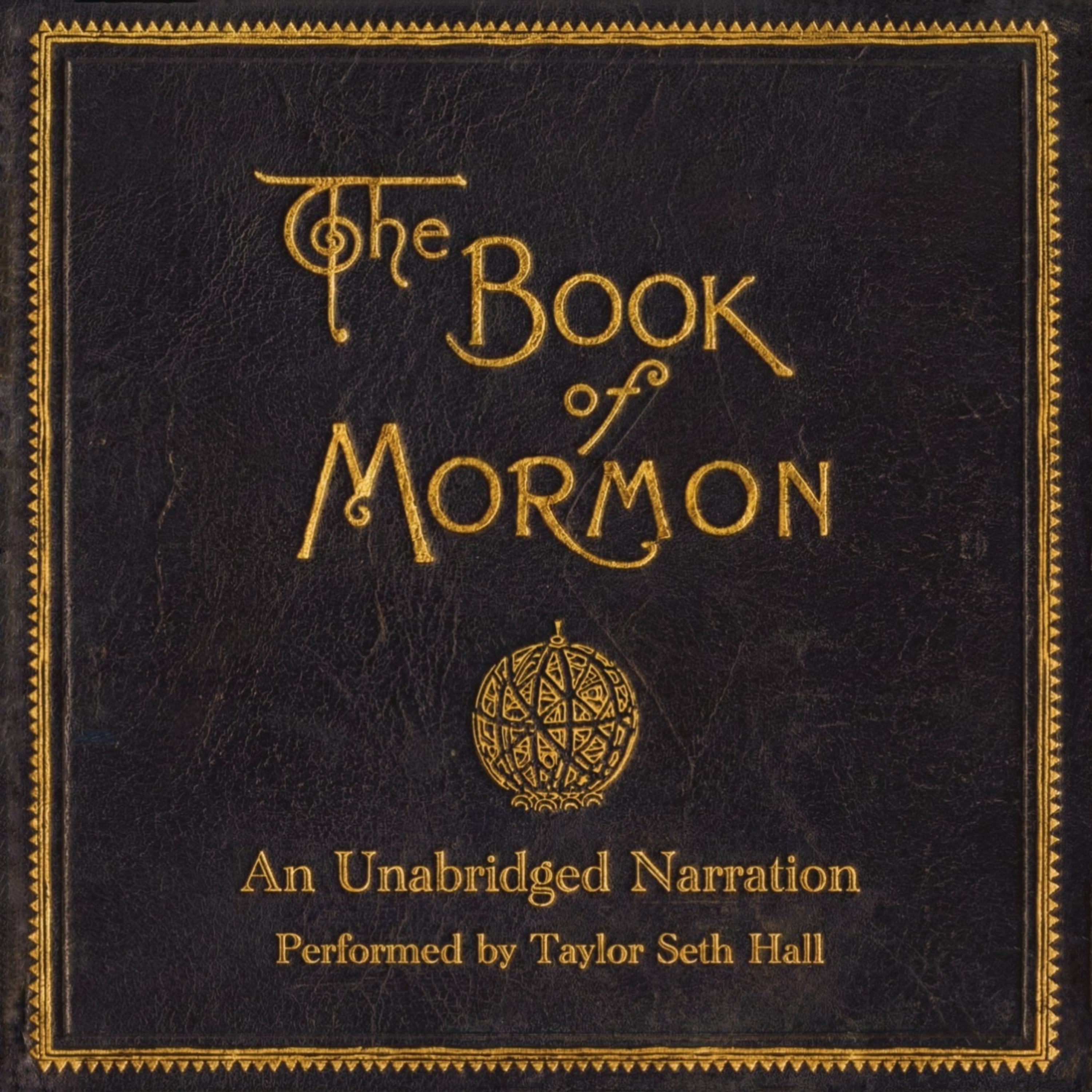The Book of Mormon: An Unabridged Narration