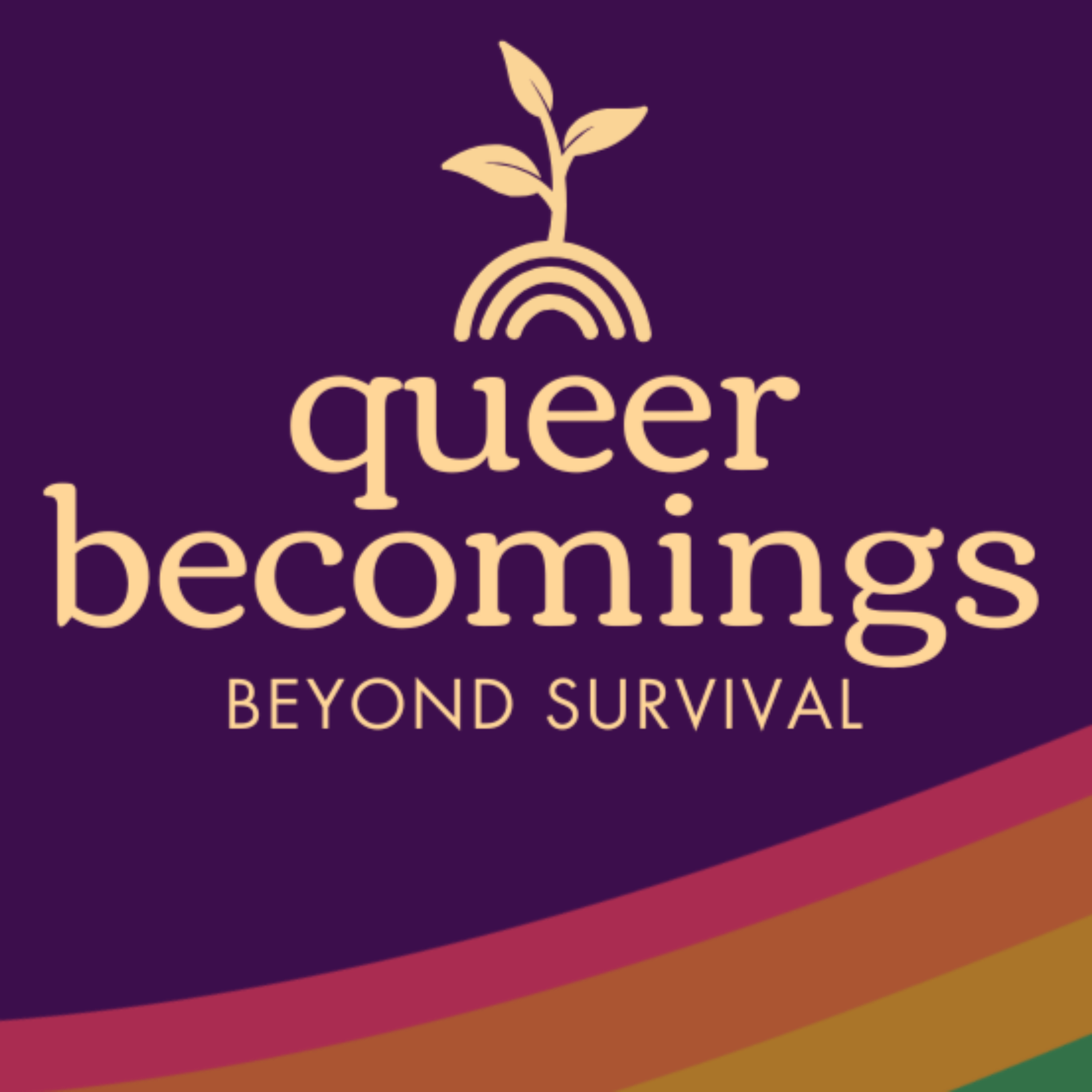 Queer Becomings: Beyond Survival
