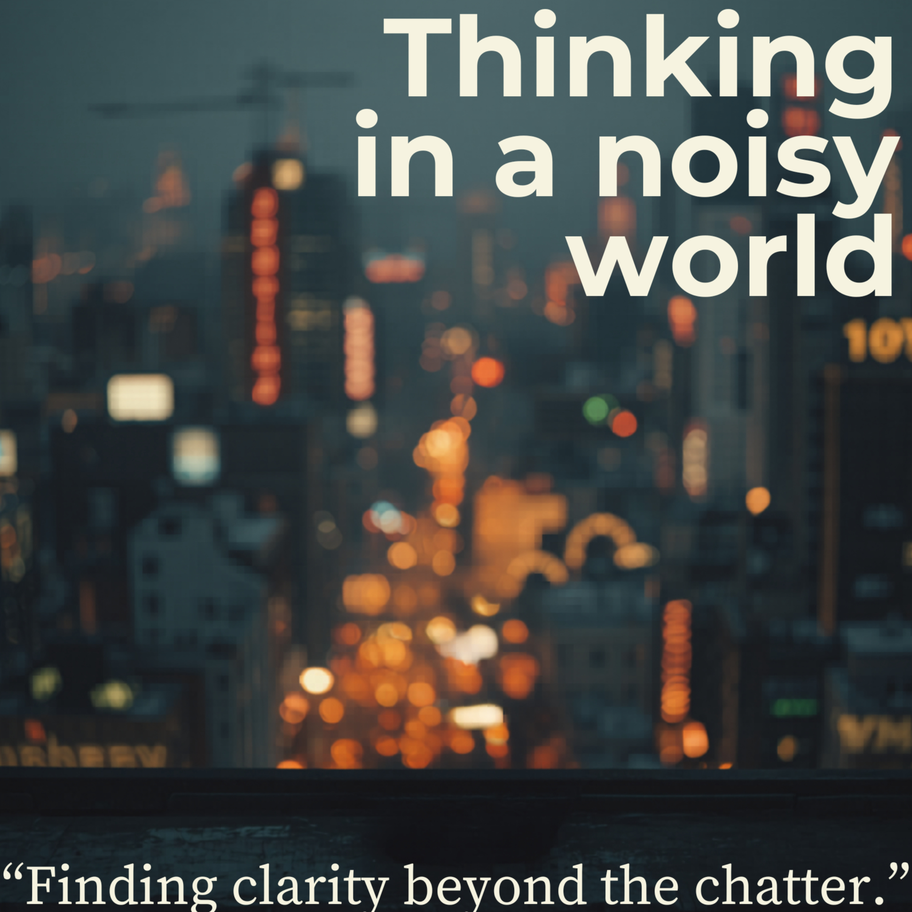 Thinking in a Noisy World