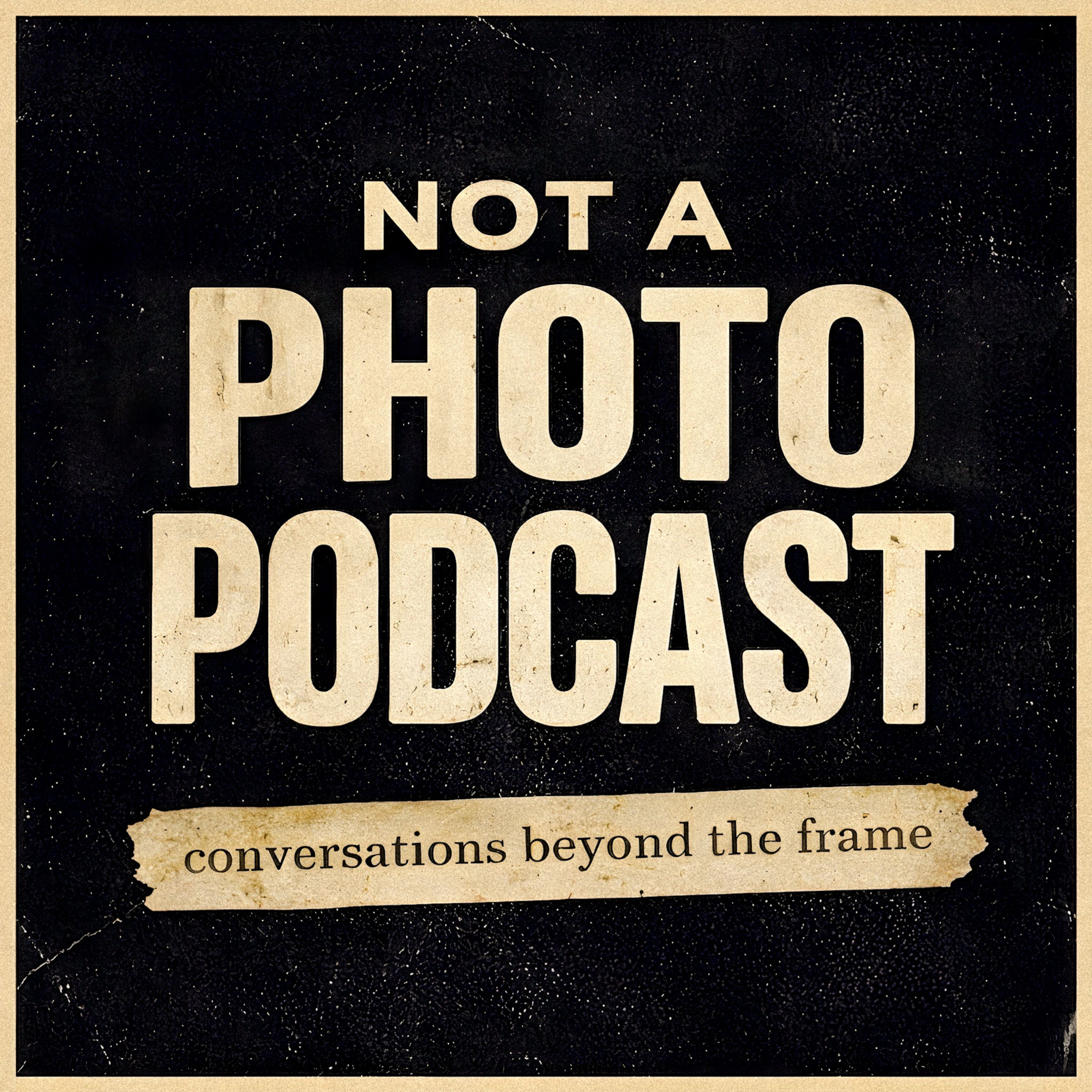 Not a Photo Podcast cover