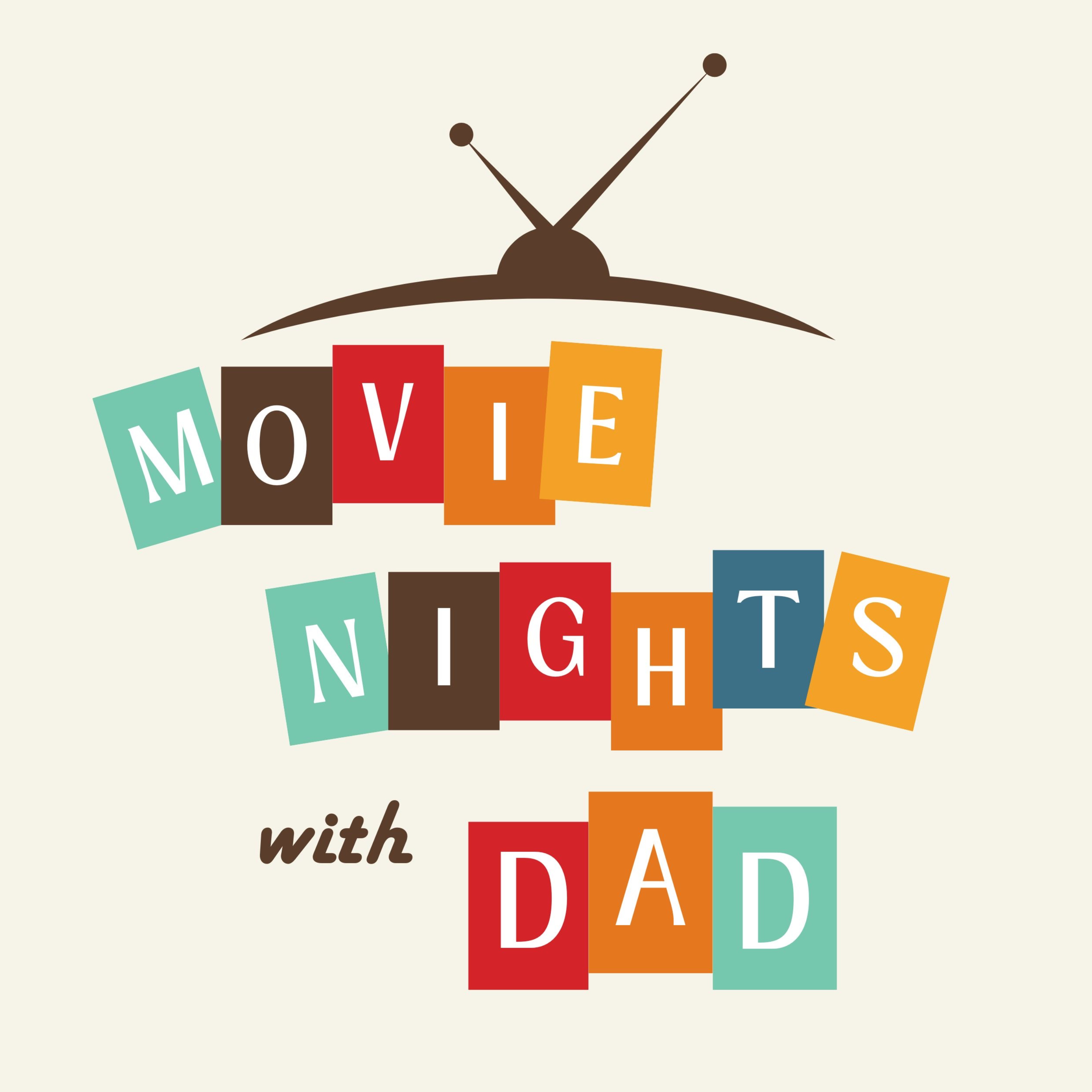 Movie Nights with Dad