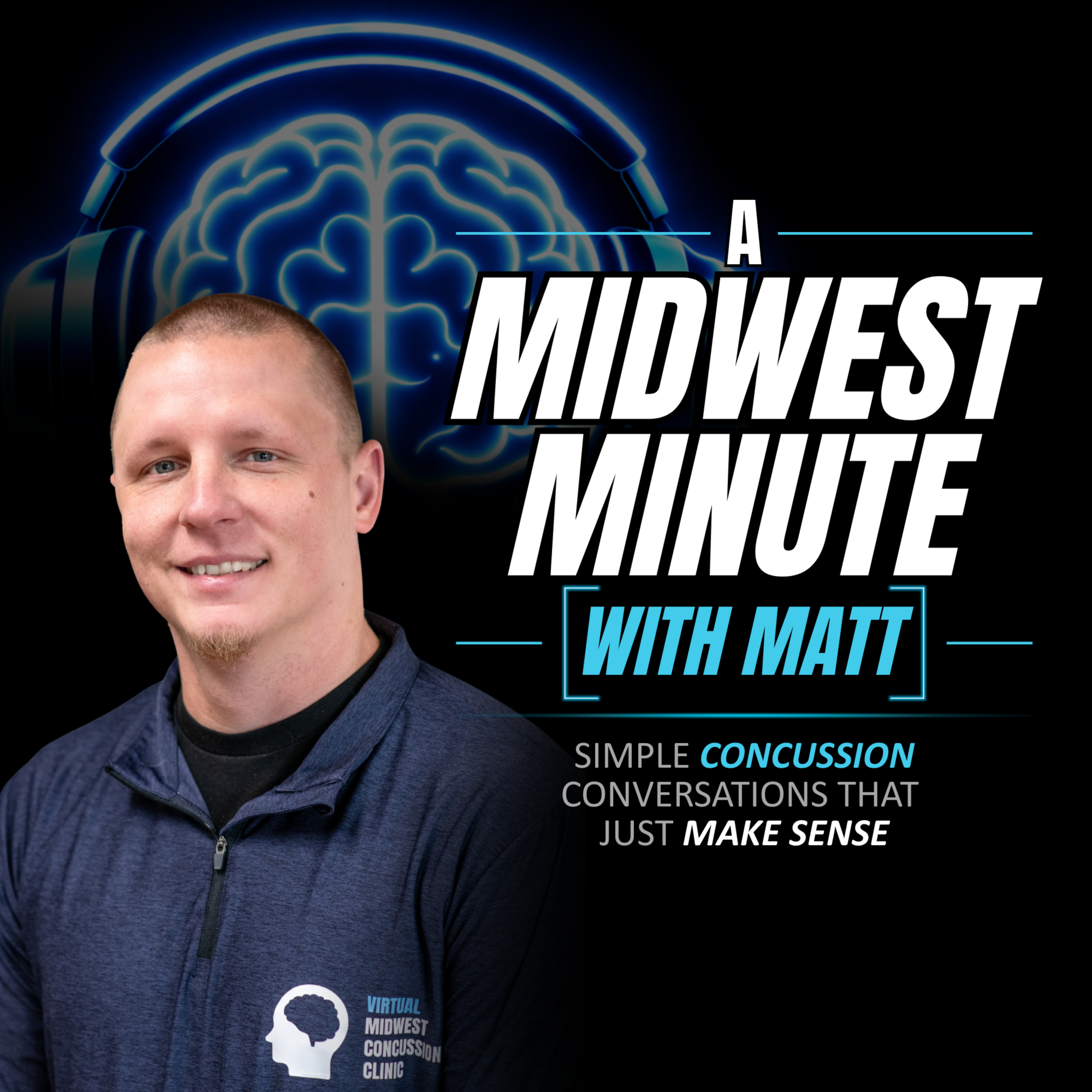 A Midwest Minute With Matt: Simple Concussion Conversations That Just Make Sense cover