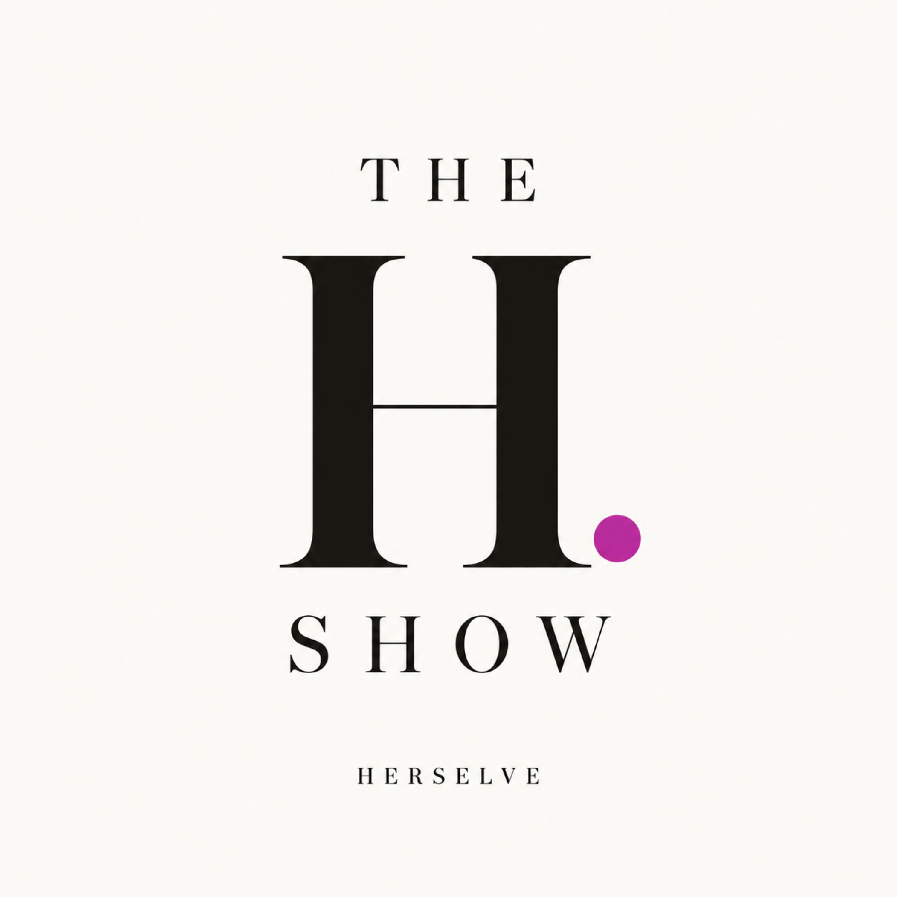 The H. Show
