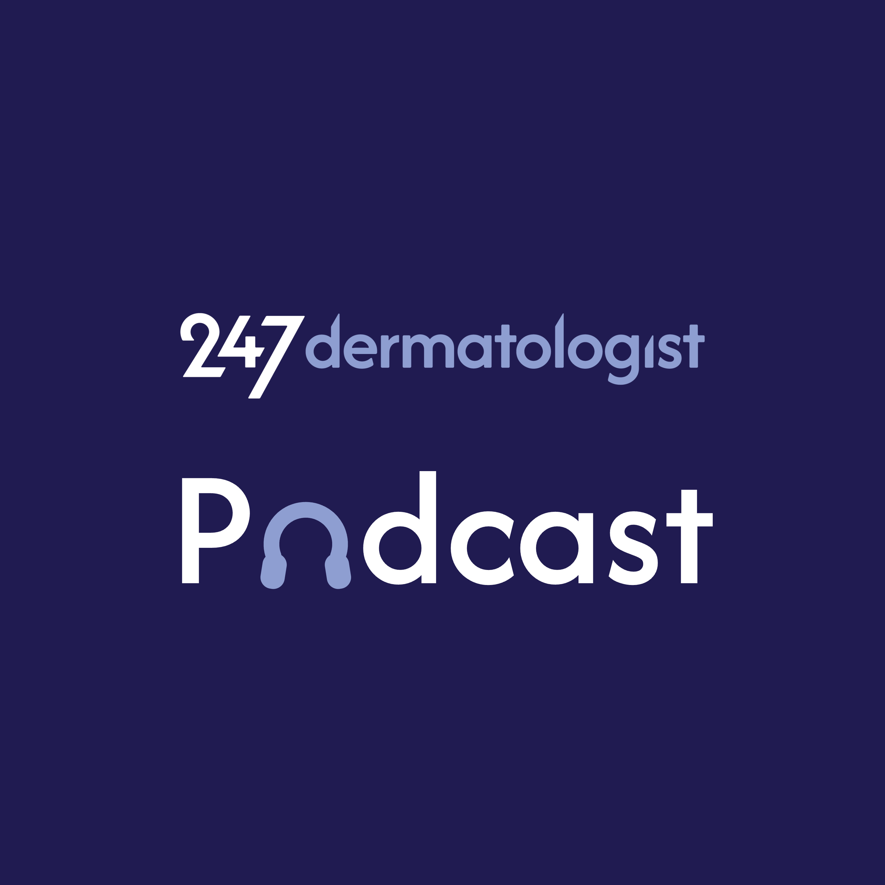 247dermatologist Podcast