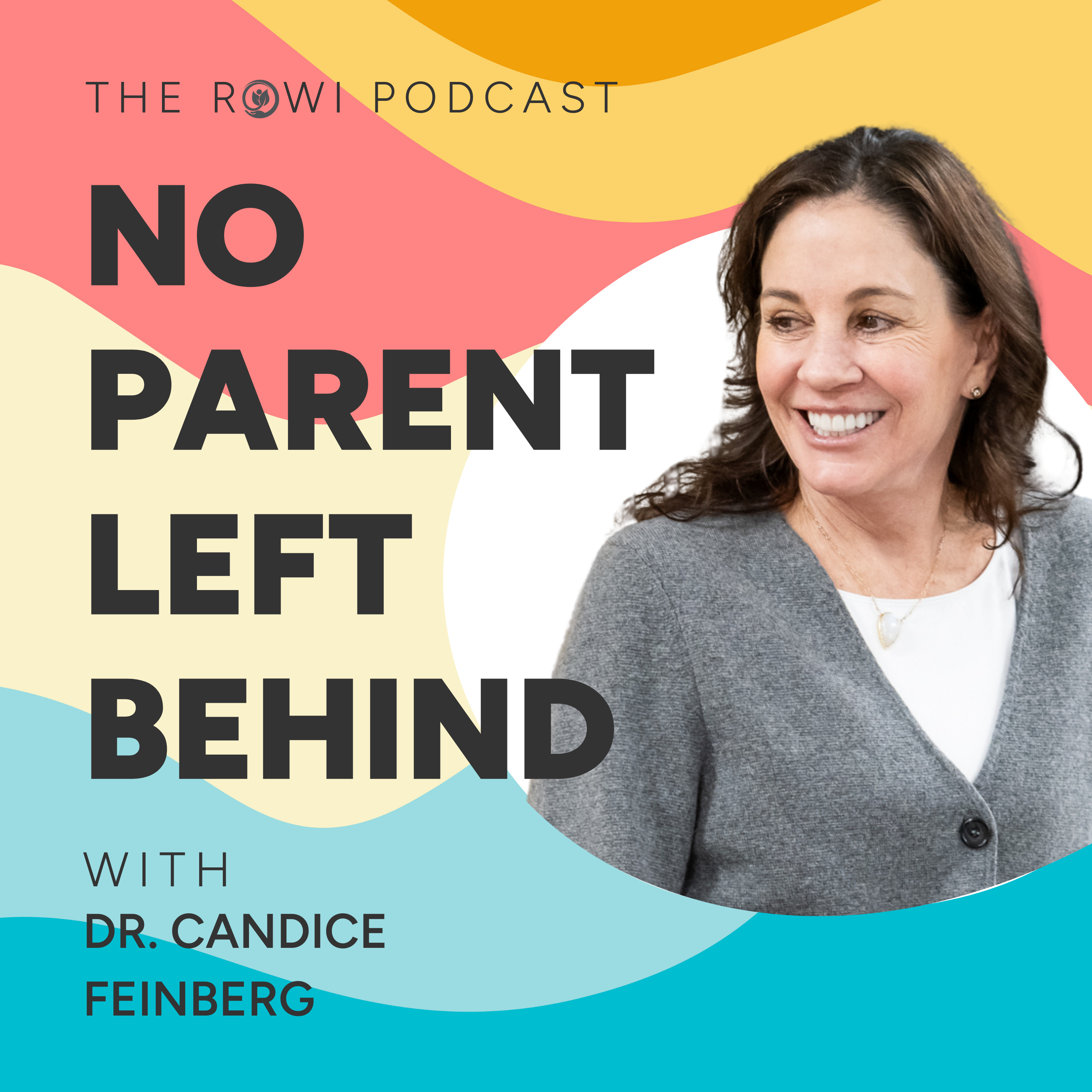 No Parent Left Behind with Dr. Candice Feinberg