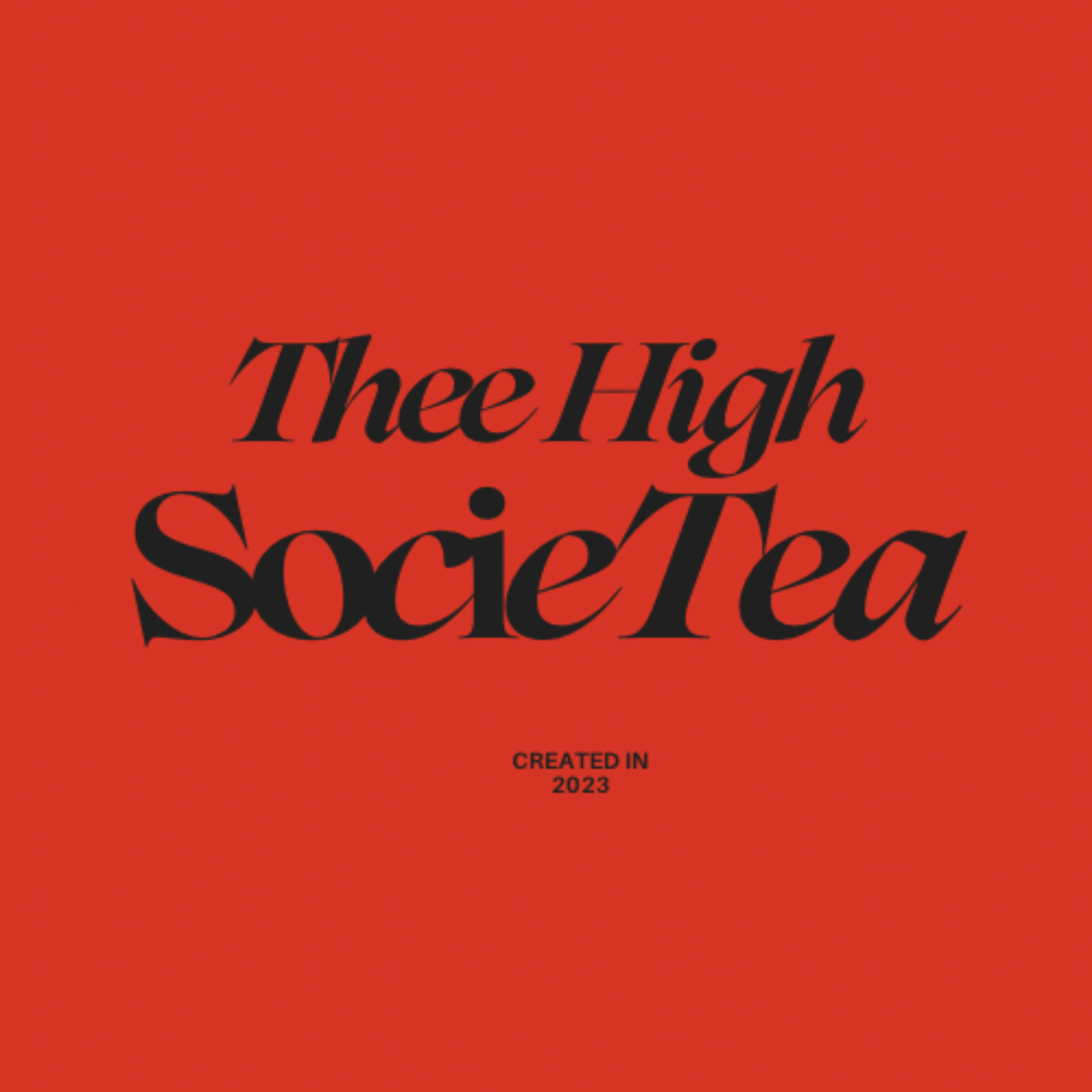 Thee High SocieTea