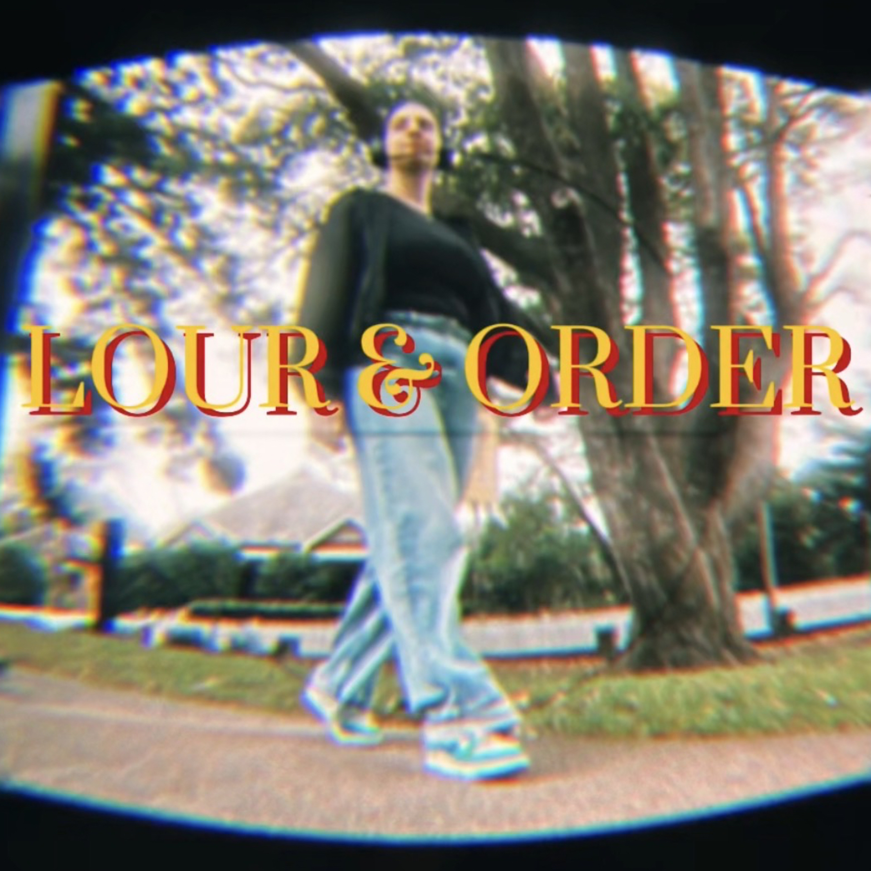 LOUR & ORDER