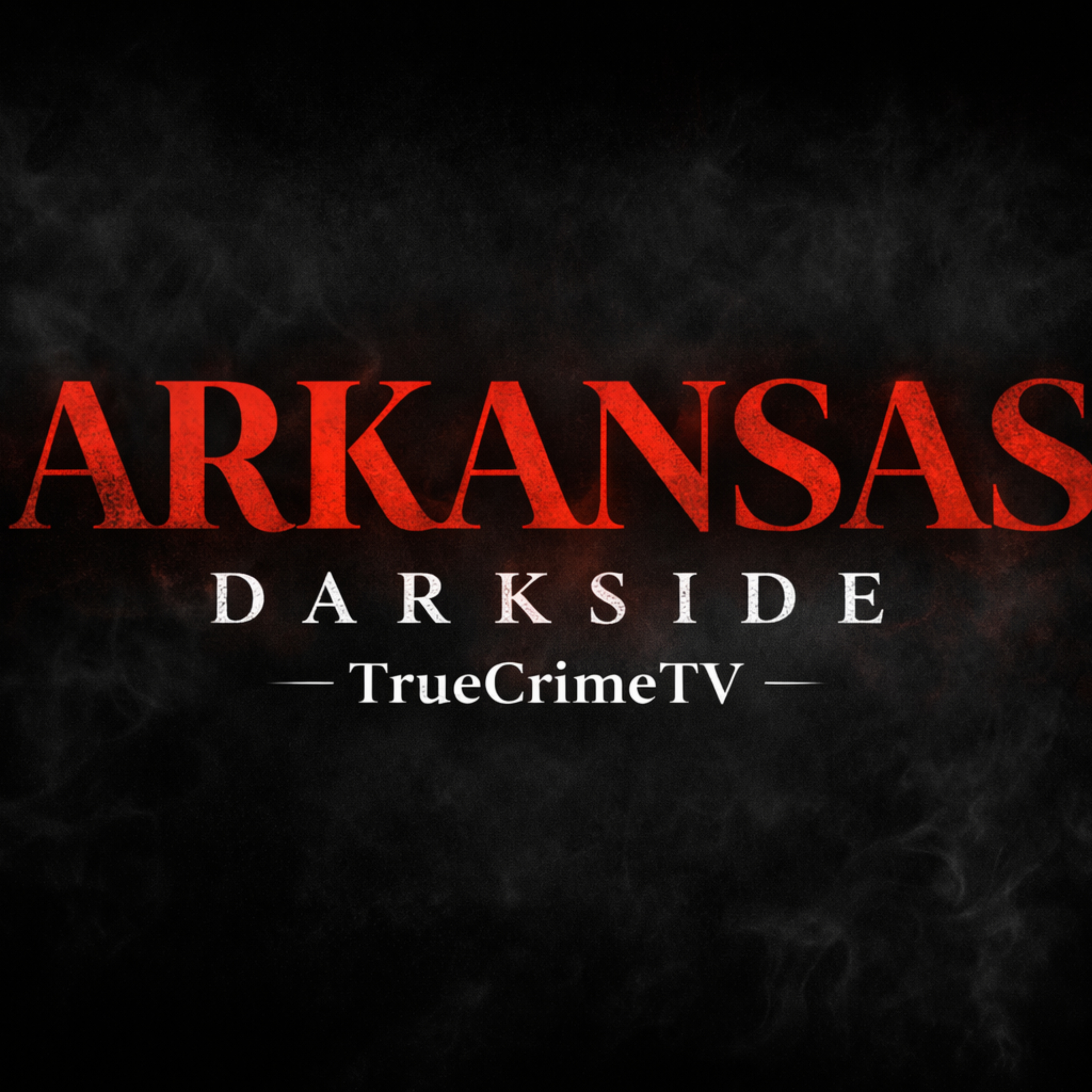 Arkansas Darkside TrueCrimeTV