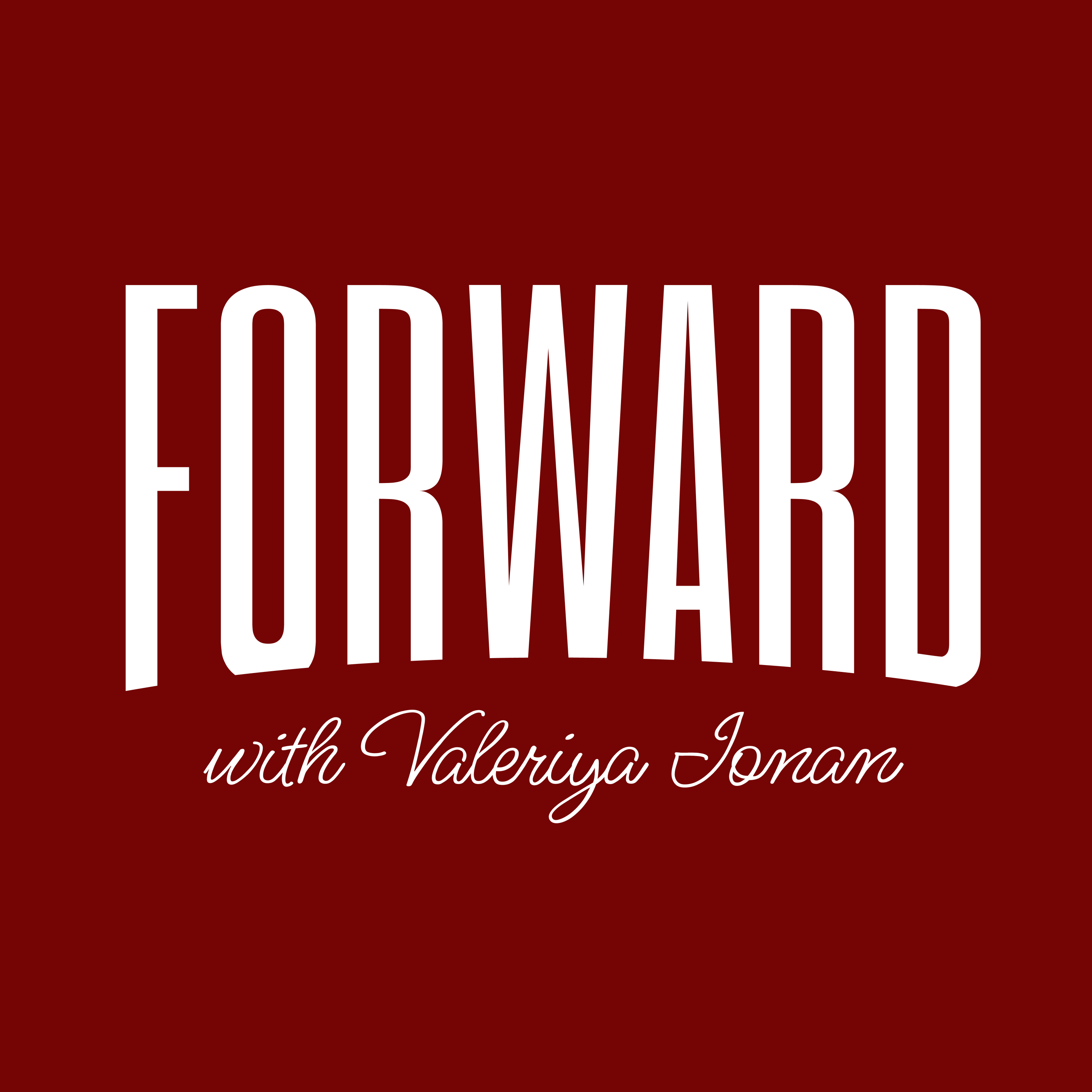 FORWARD with Valeriya Ionan