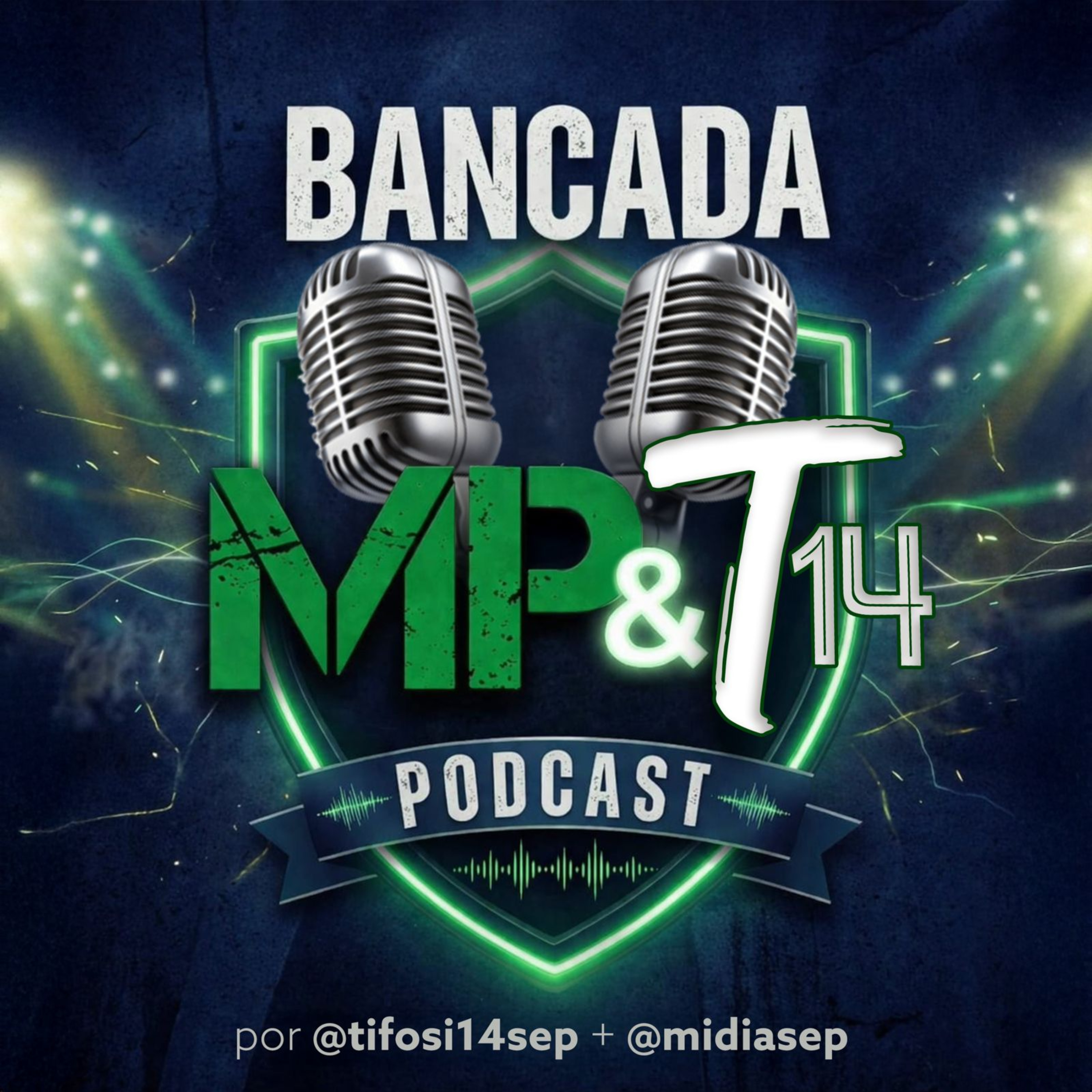 Bancada Podcast • MP & T14 - Futebol, Diversão e Resenha