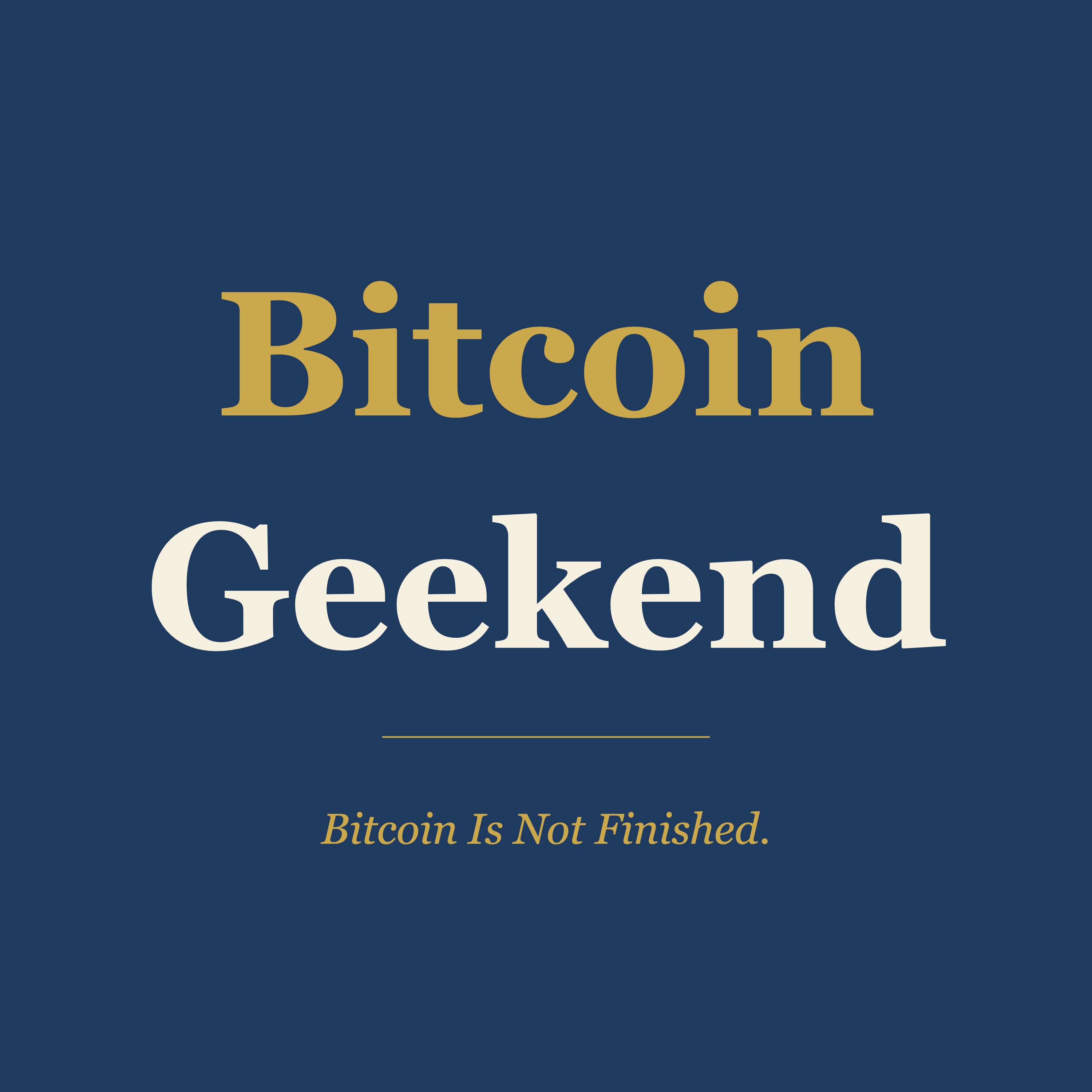 Bitcoin Is Not Finished — by Bitcoin Geekend