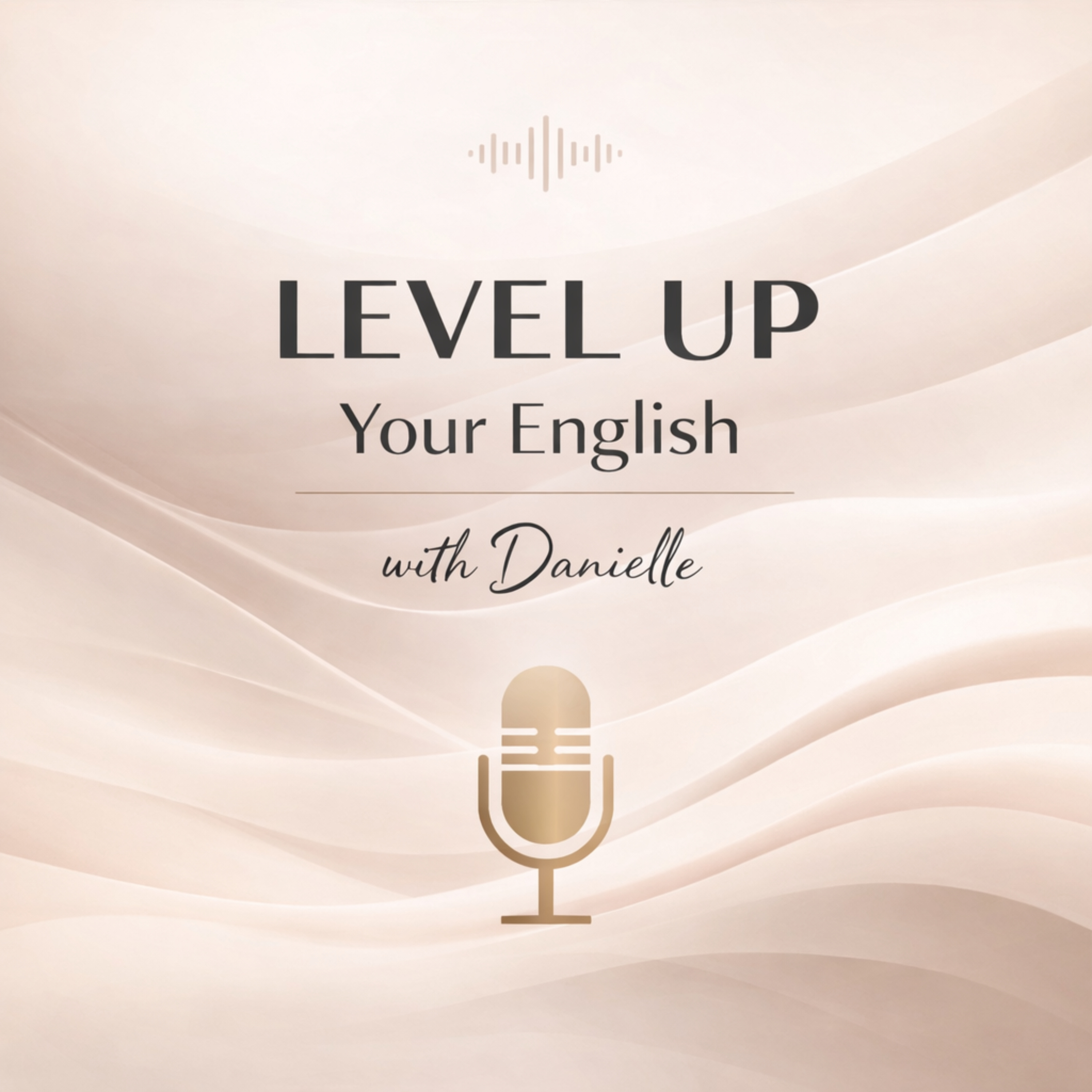 Level up your English with Danielle