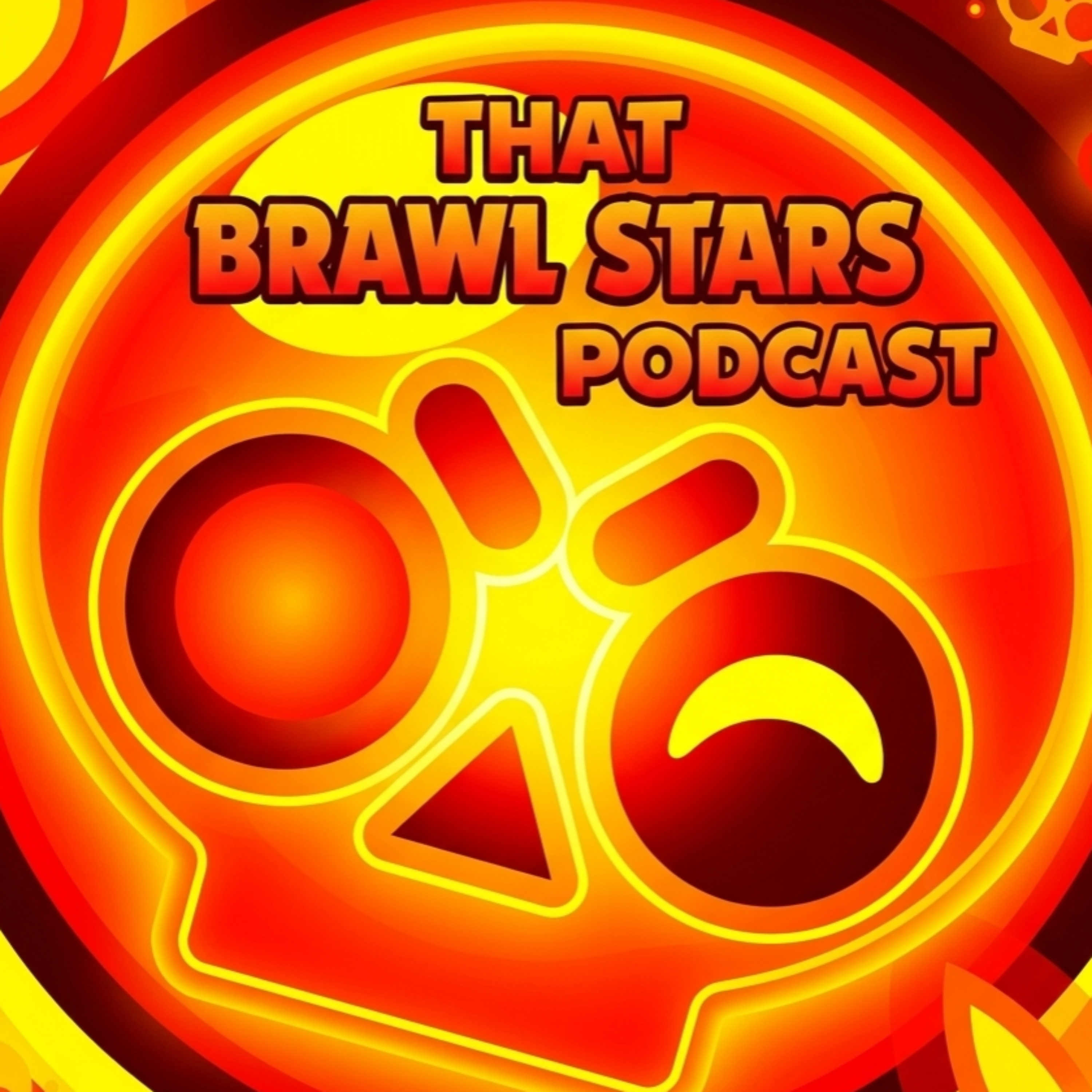 That Brawl Stars Podcast