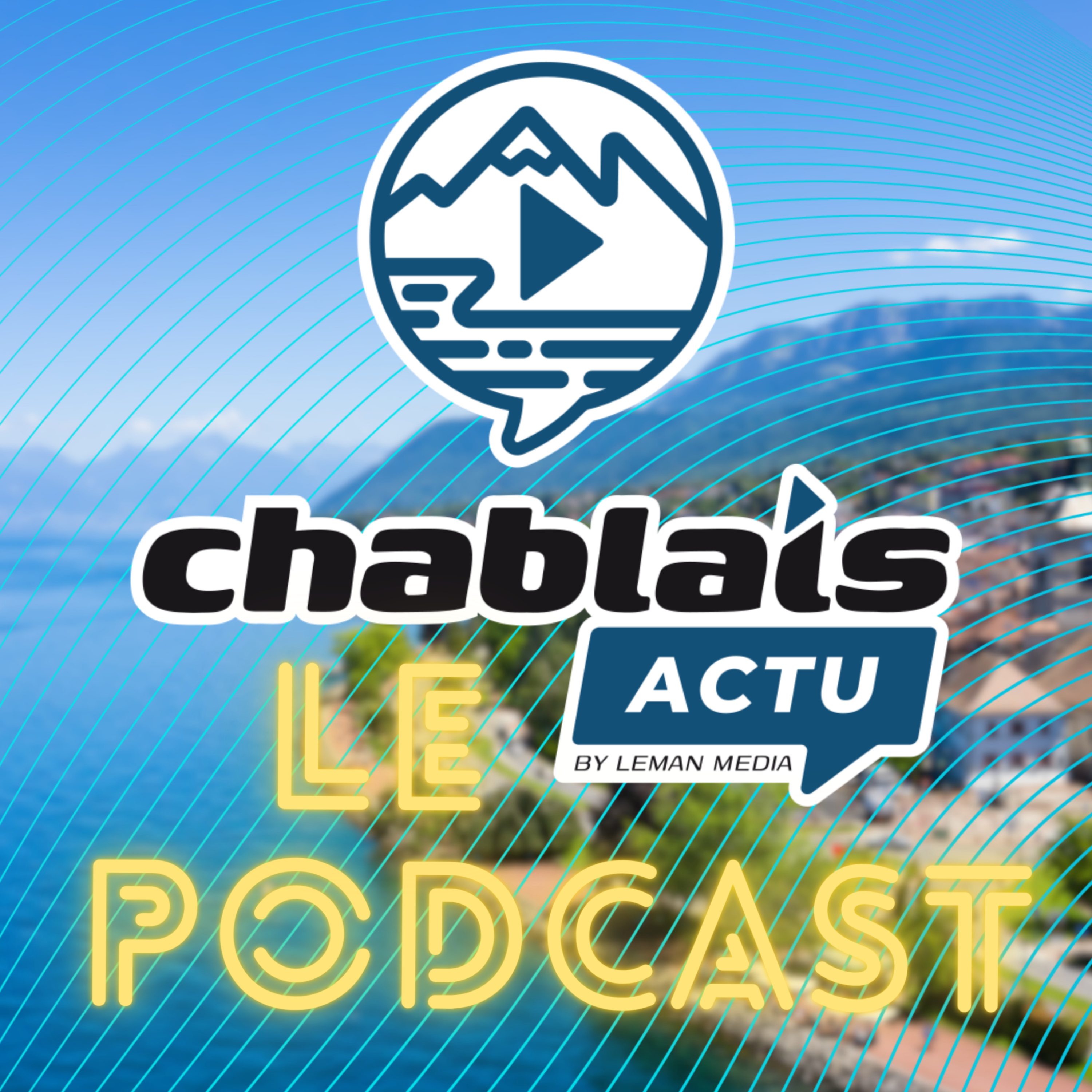 Chablais Actu Le Podcast