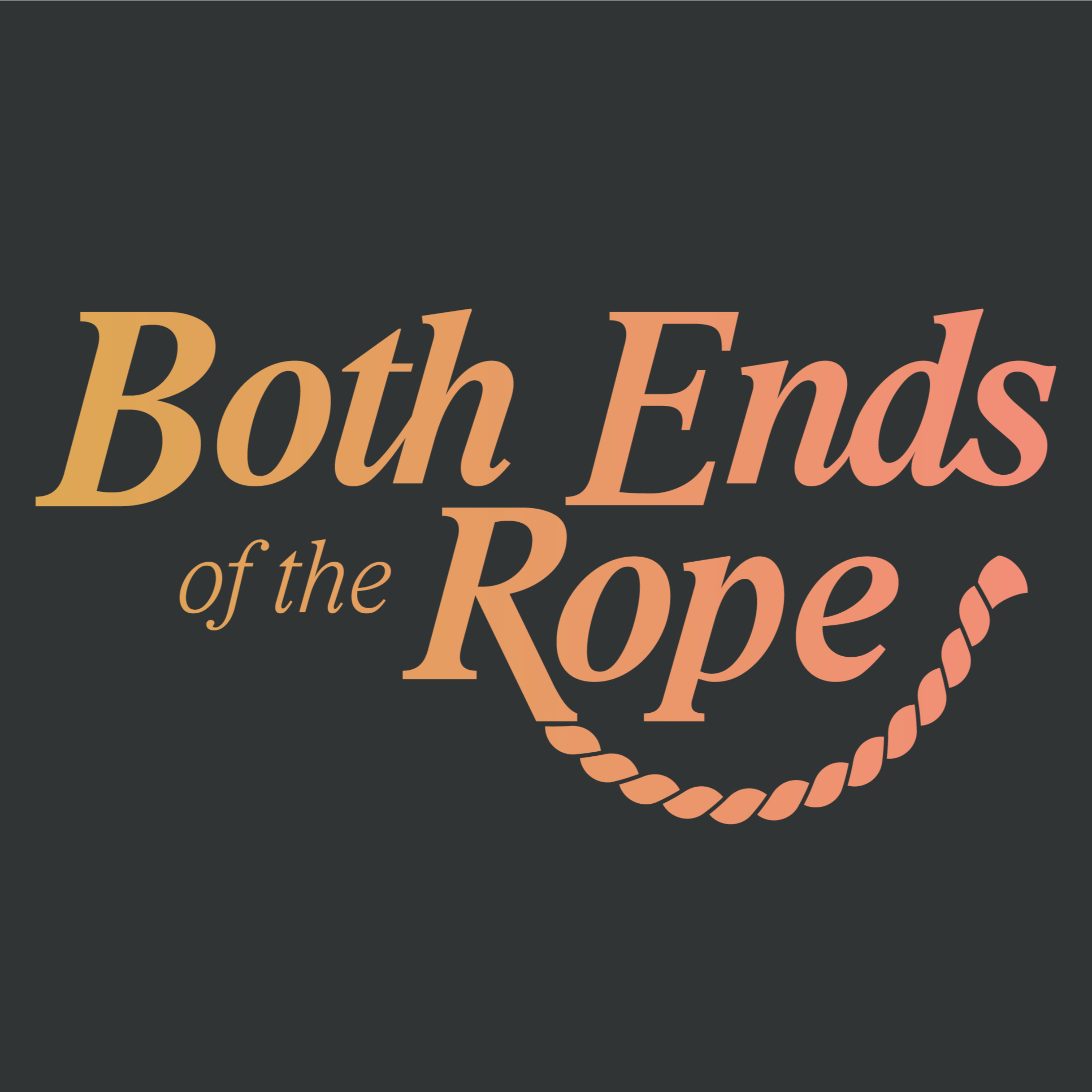 Both Ends of the Rope