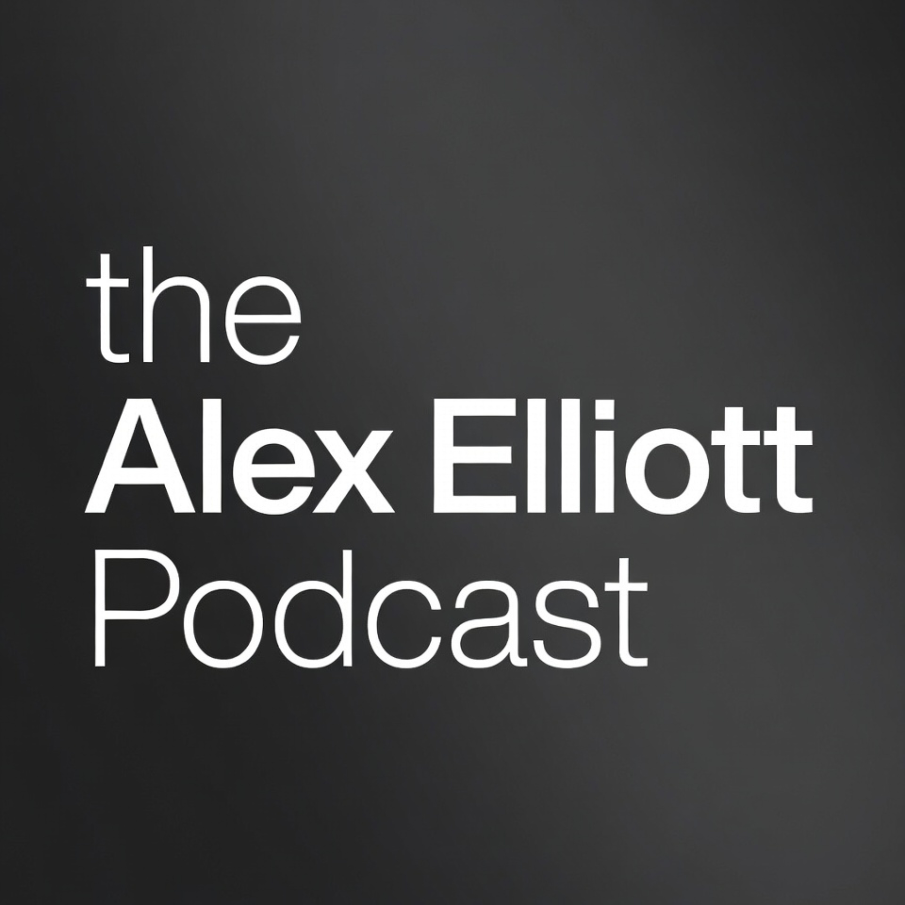 Alex Elliott Podcast
