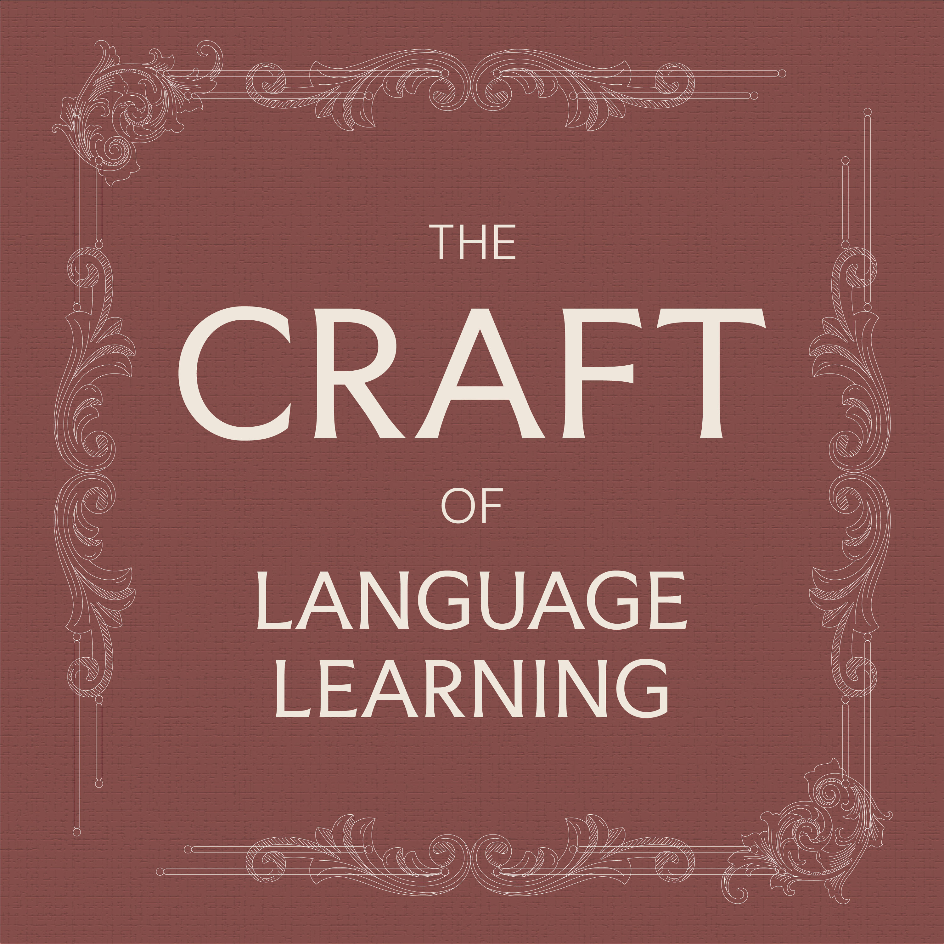 The Craft of Language Learning