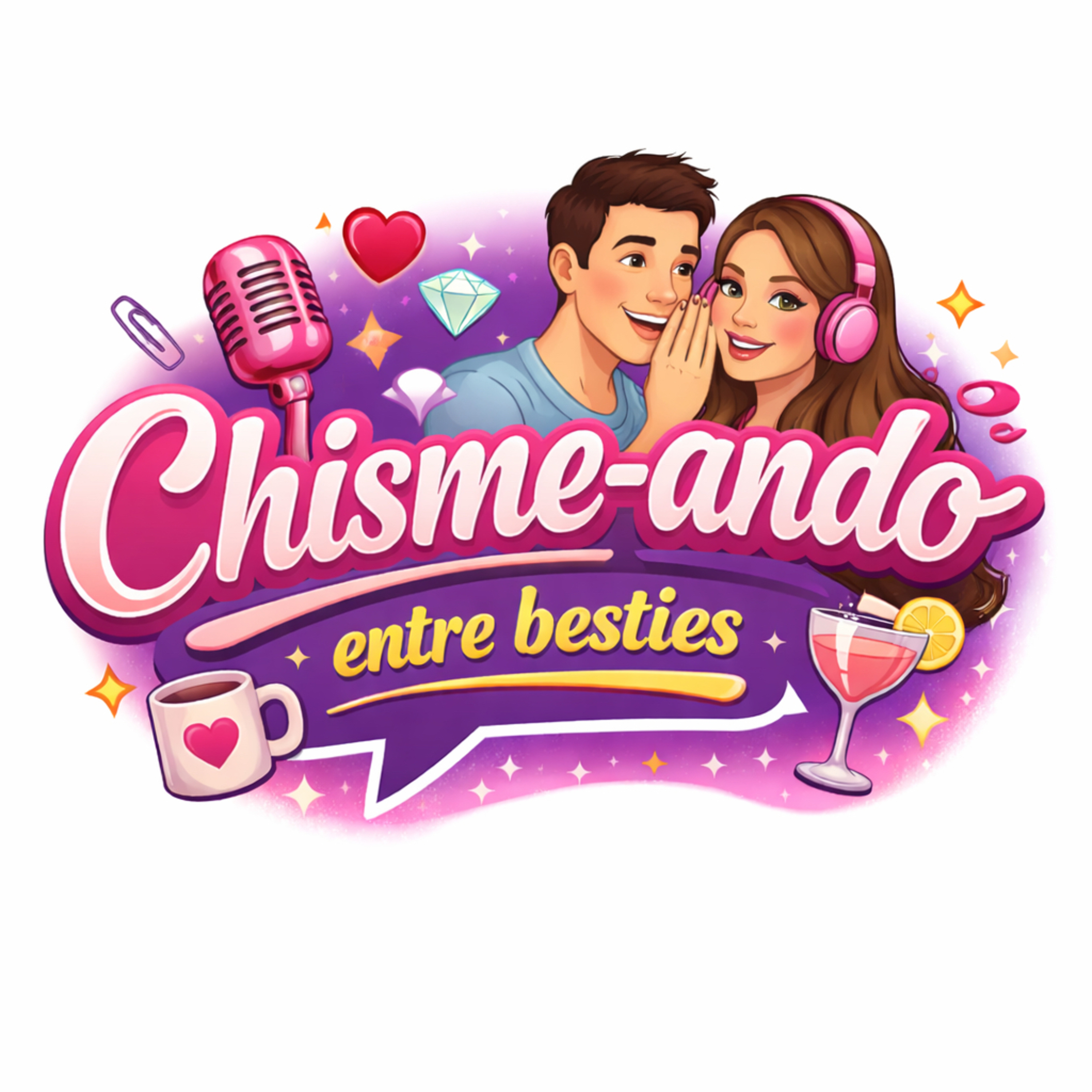 Chisme-ando Entre Besties