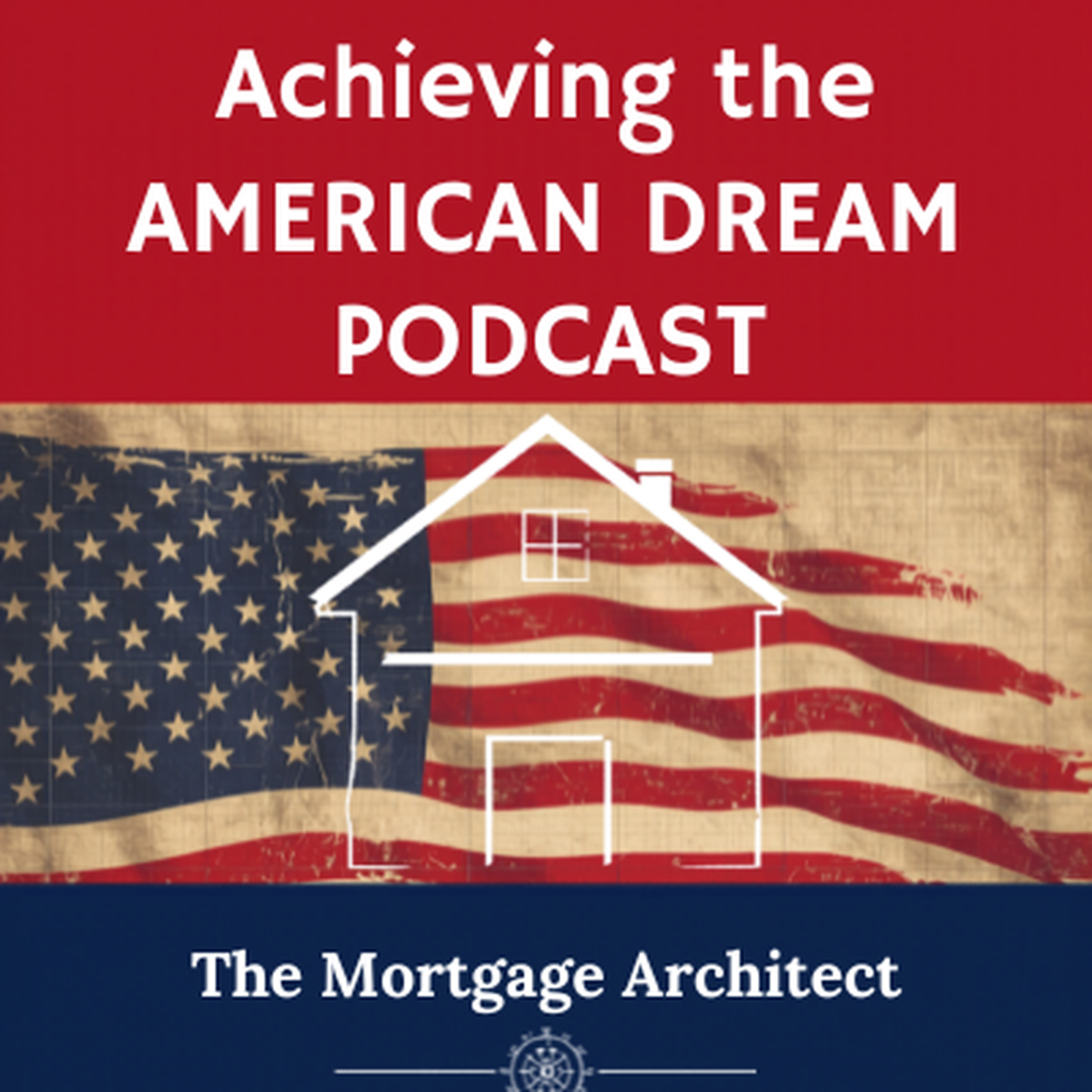 Achieving the American Dream Podcast