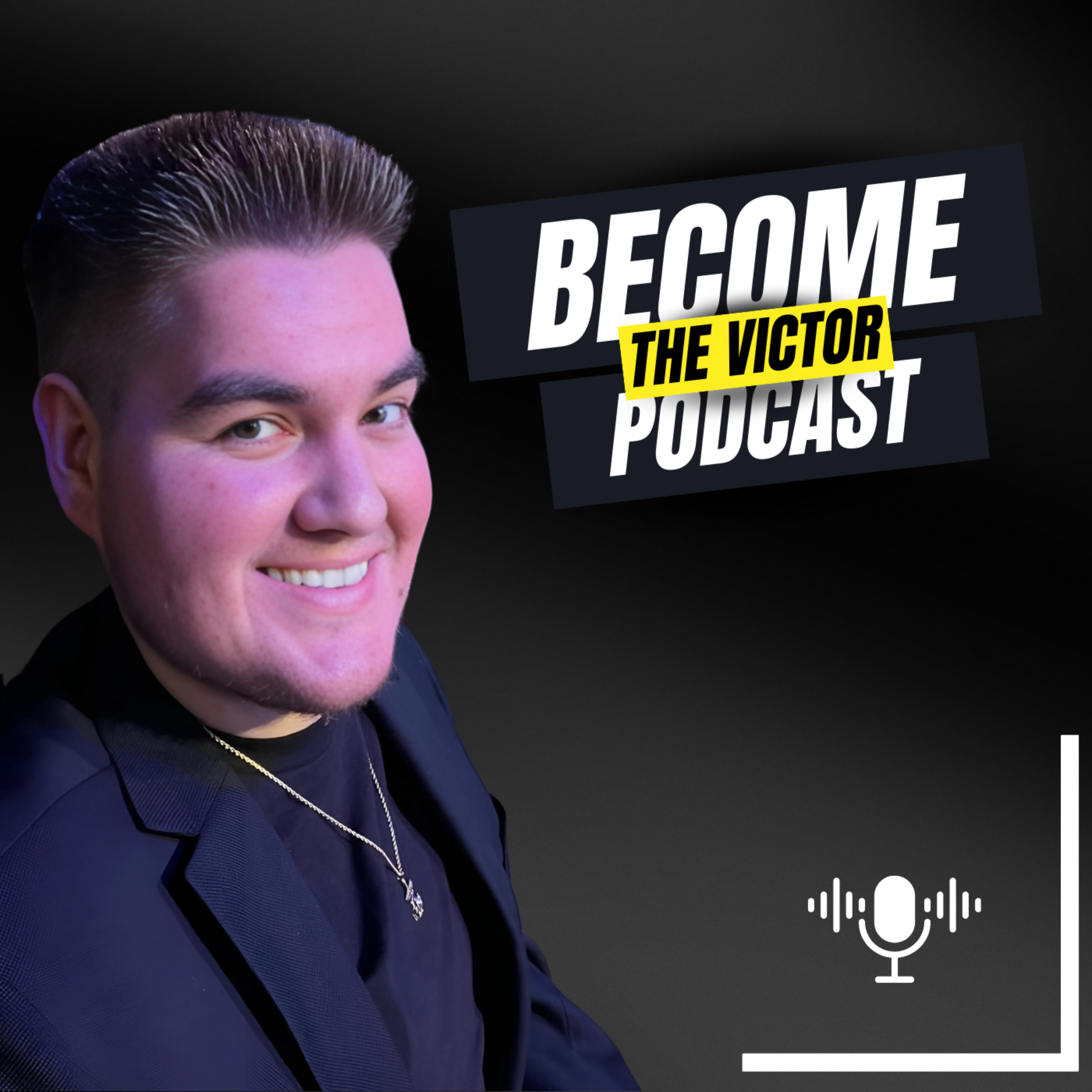 Become the Victor Podcast