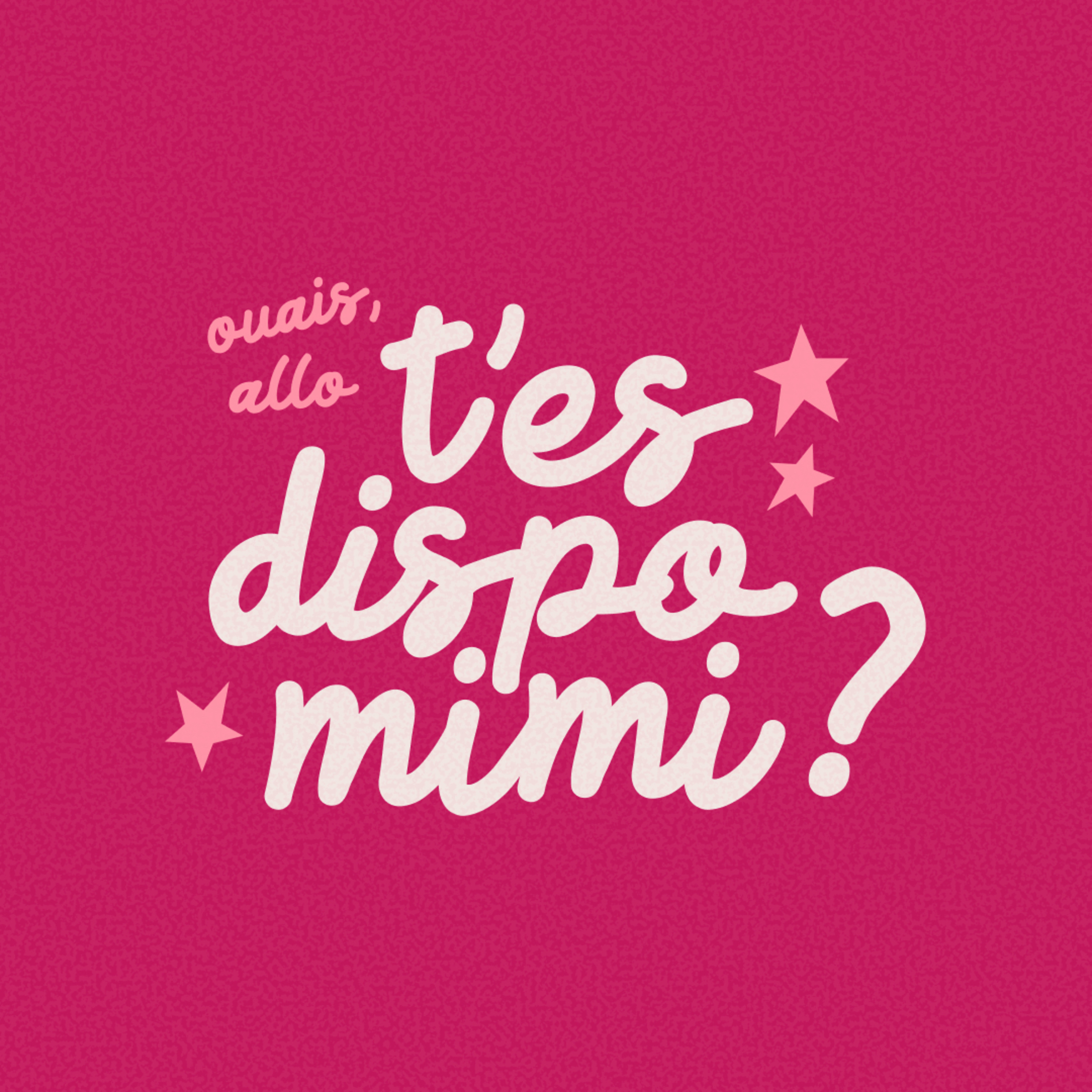 T'es dispo mimi ?
