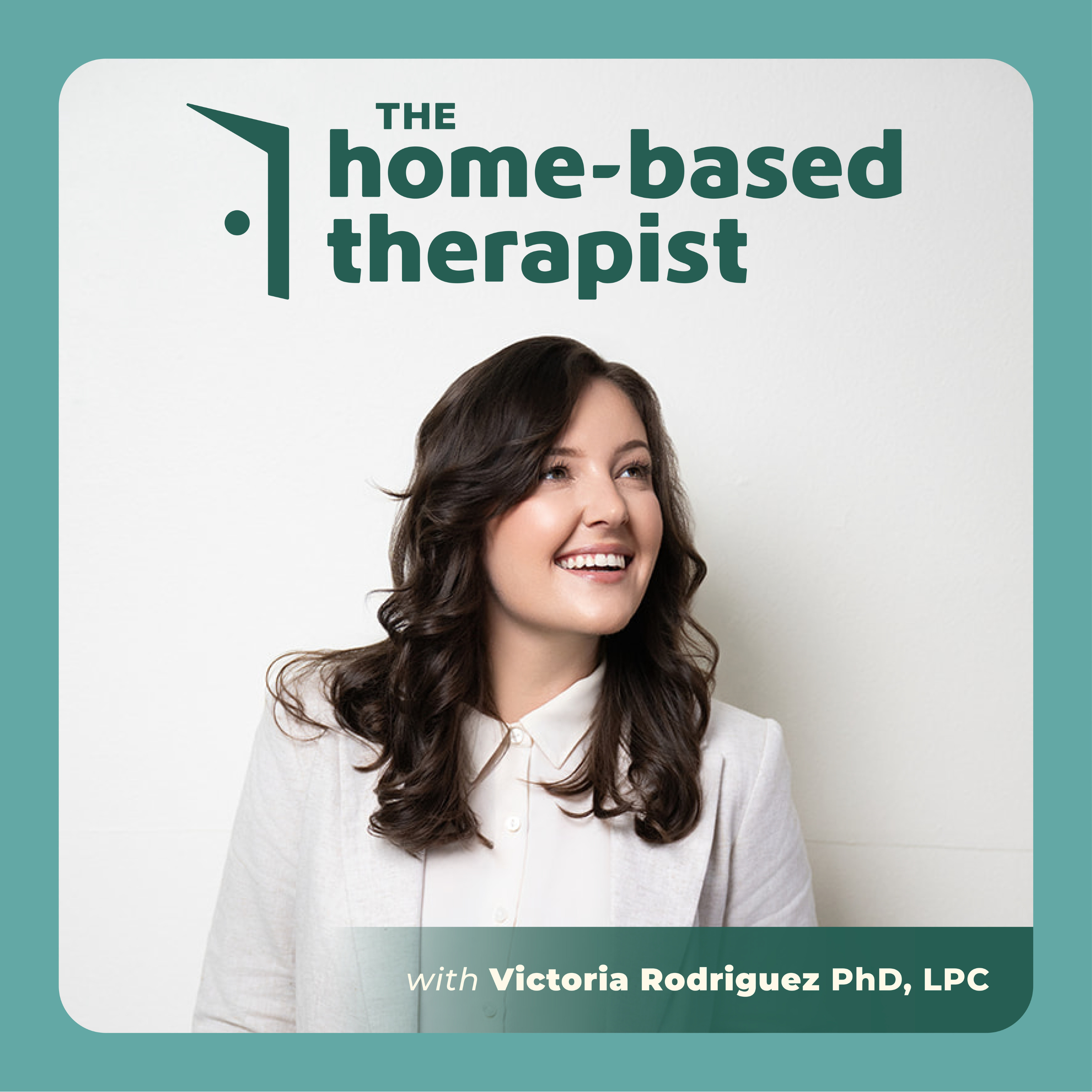 The Home-Based Therapist Podcast