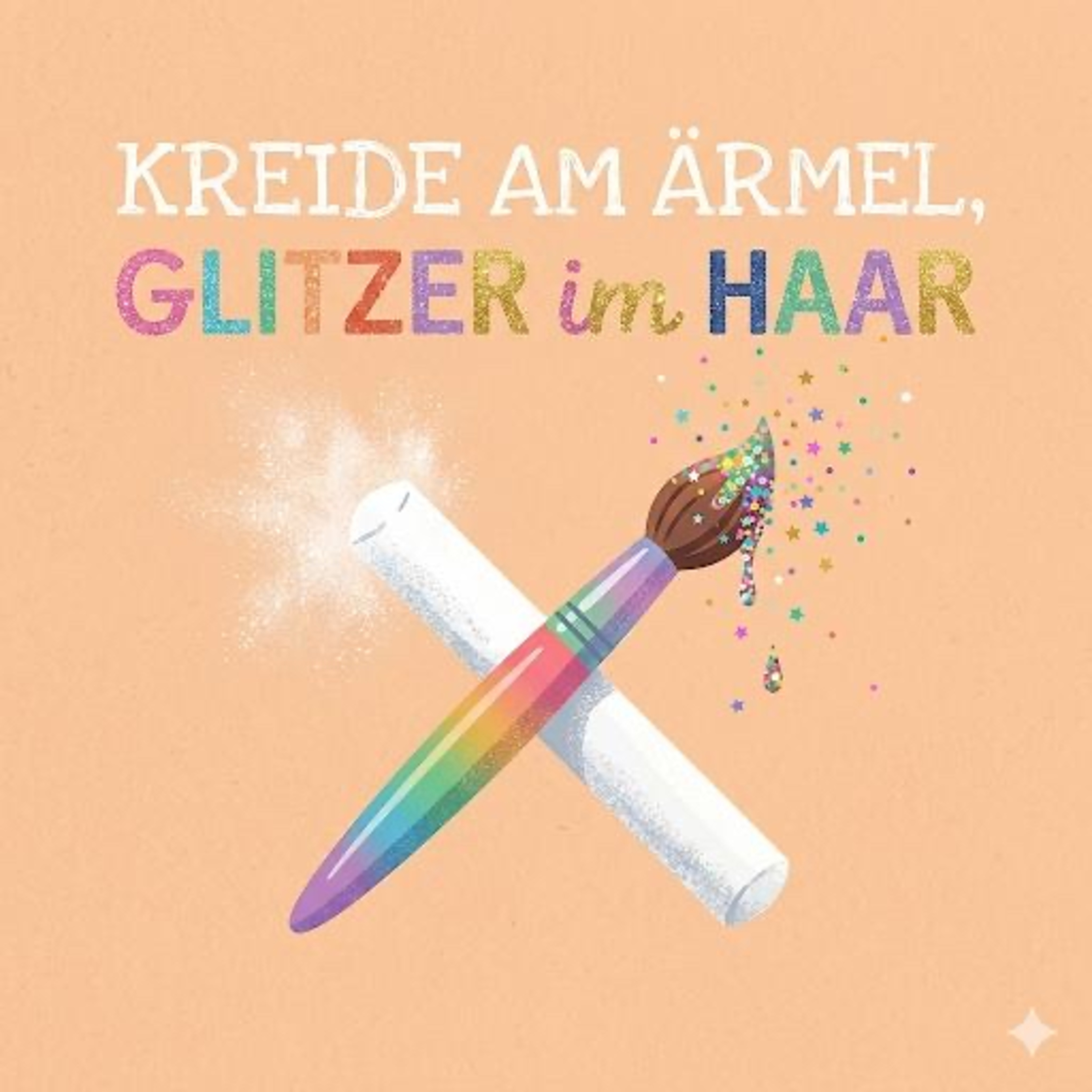 Kreide am Ärmel, Glitzer im Haar
