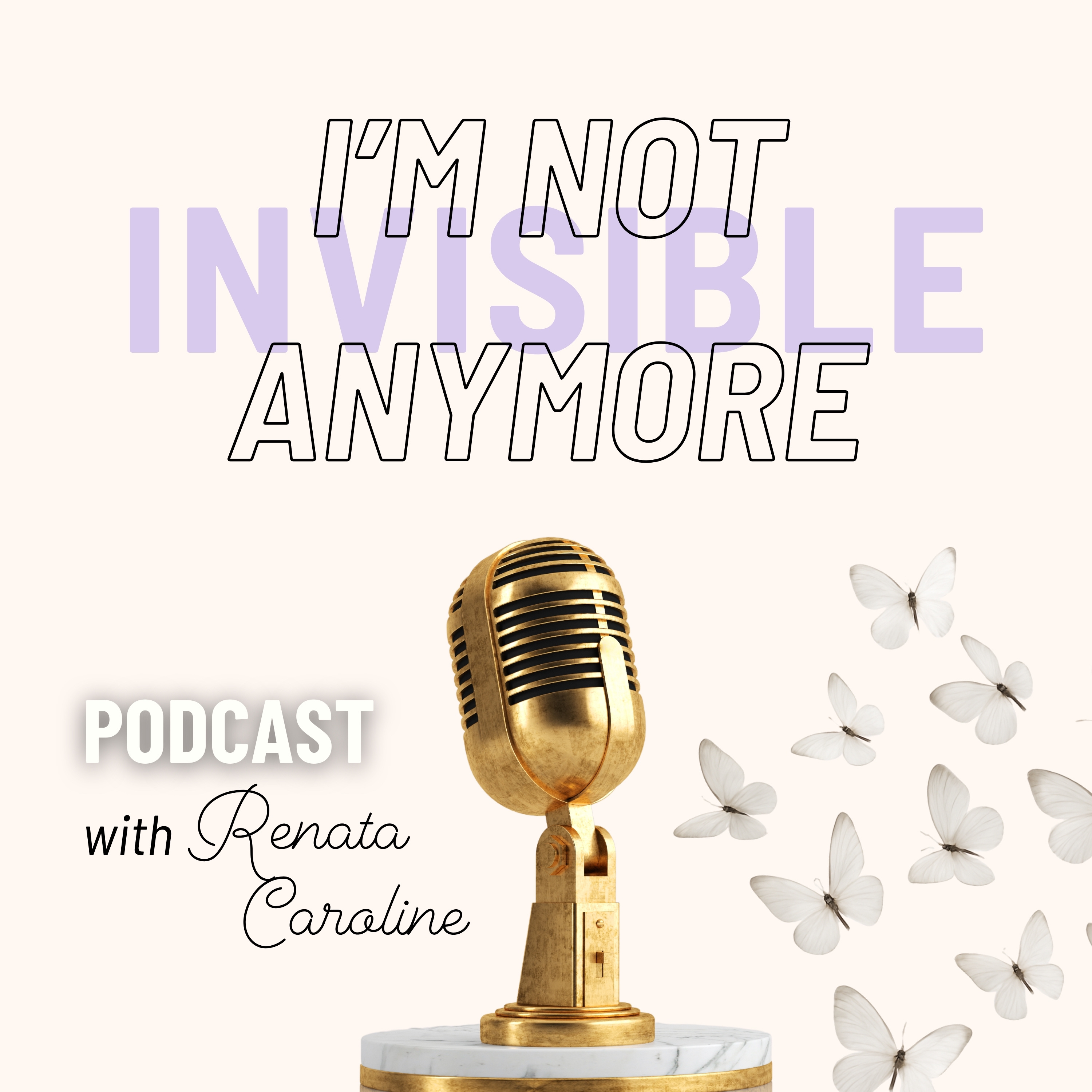 I'm Not Invisible Anymore