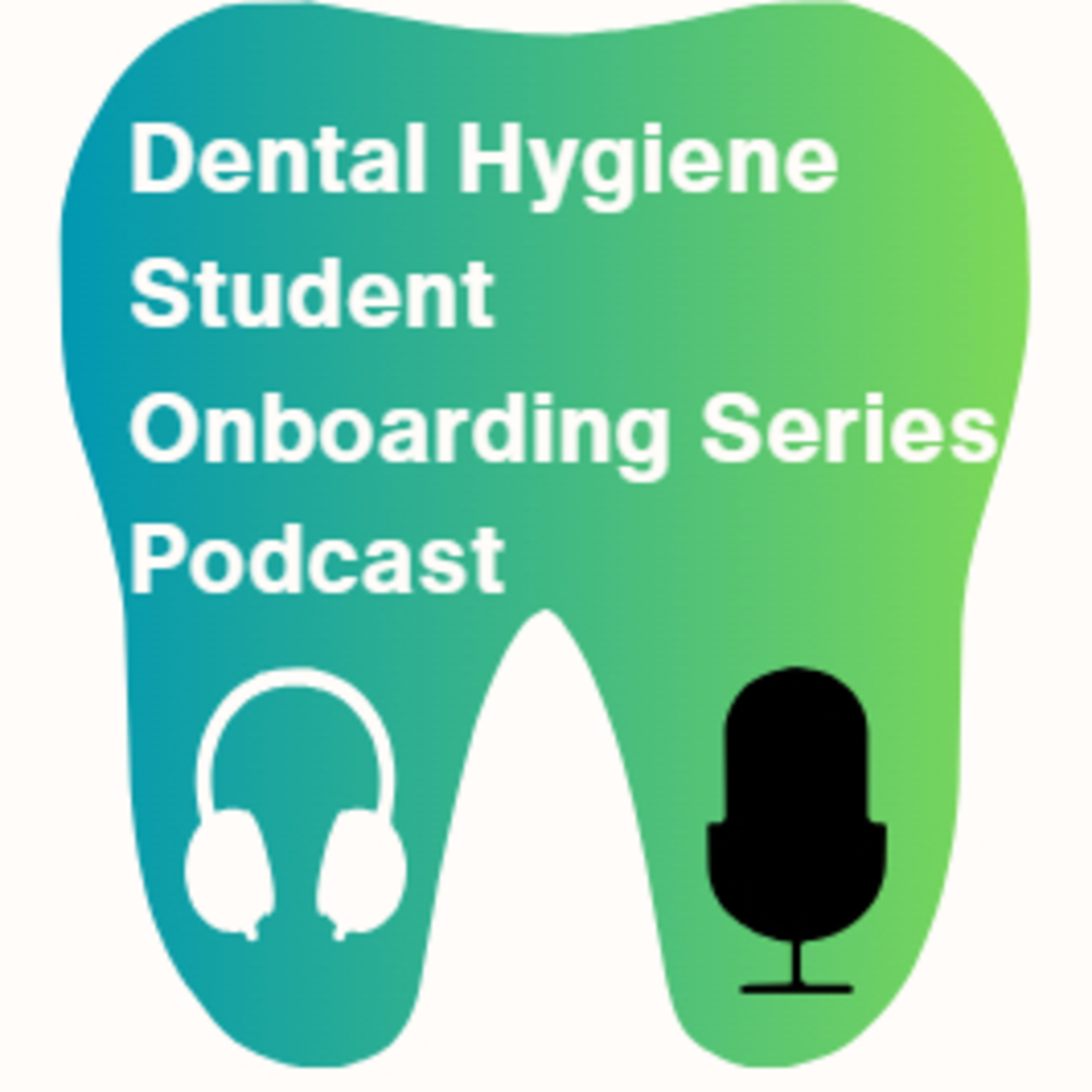 Dental Hygiene Student Onboarding Series: Starting Strong