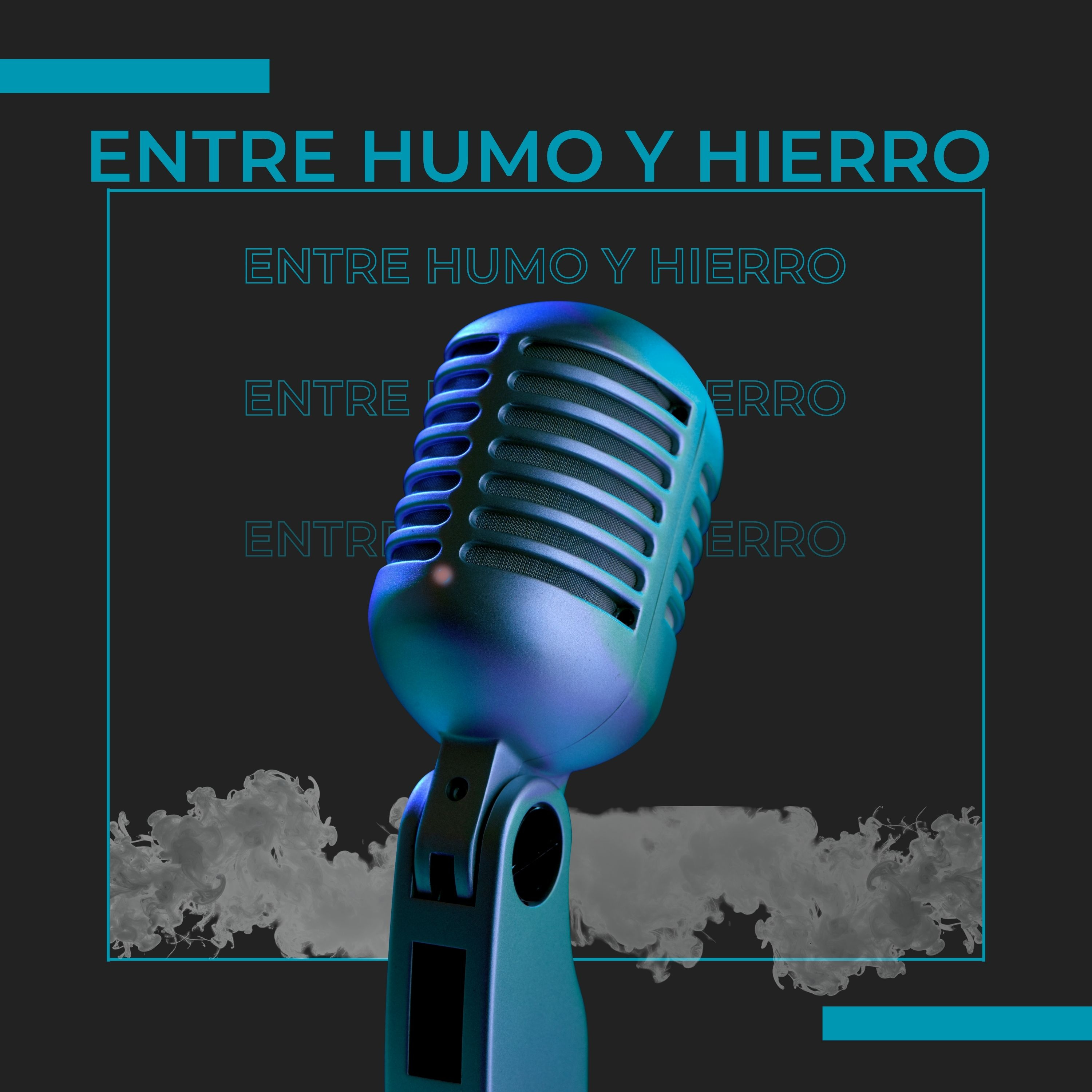 Entre Humo y Hierro