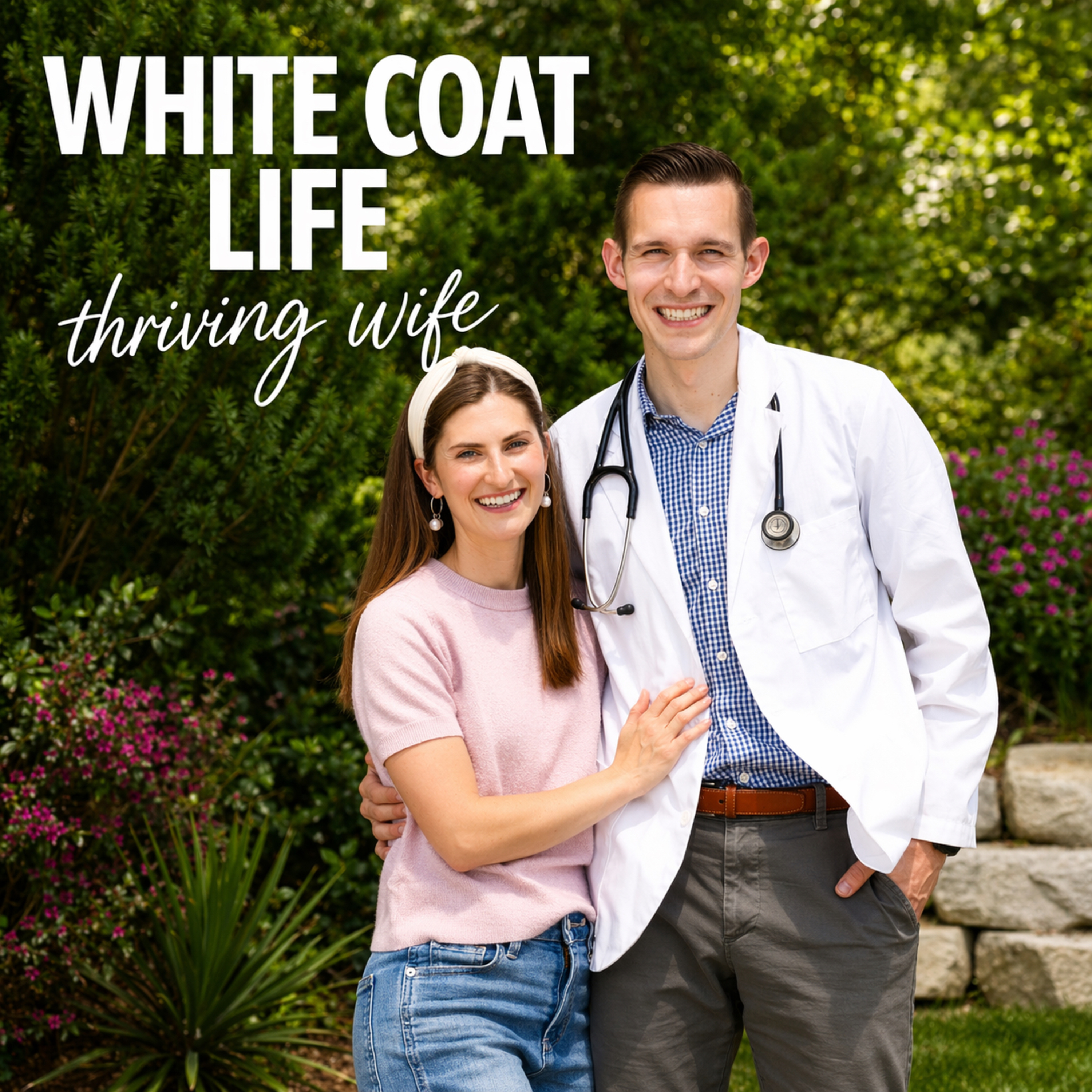 White Coat Life, Thriving Wife