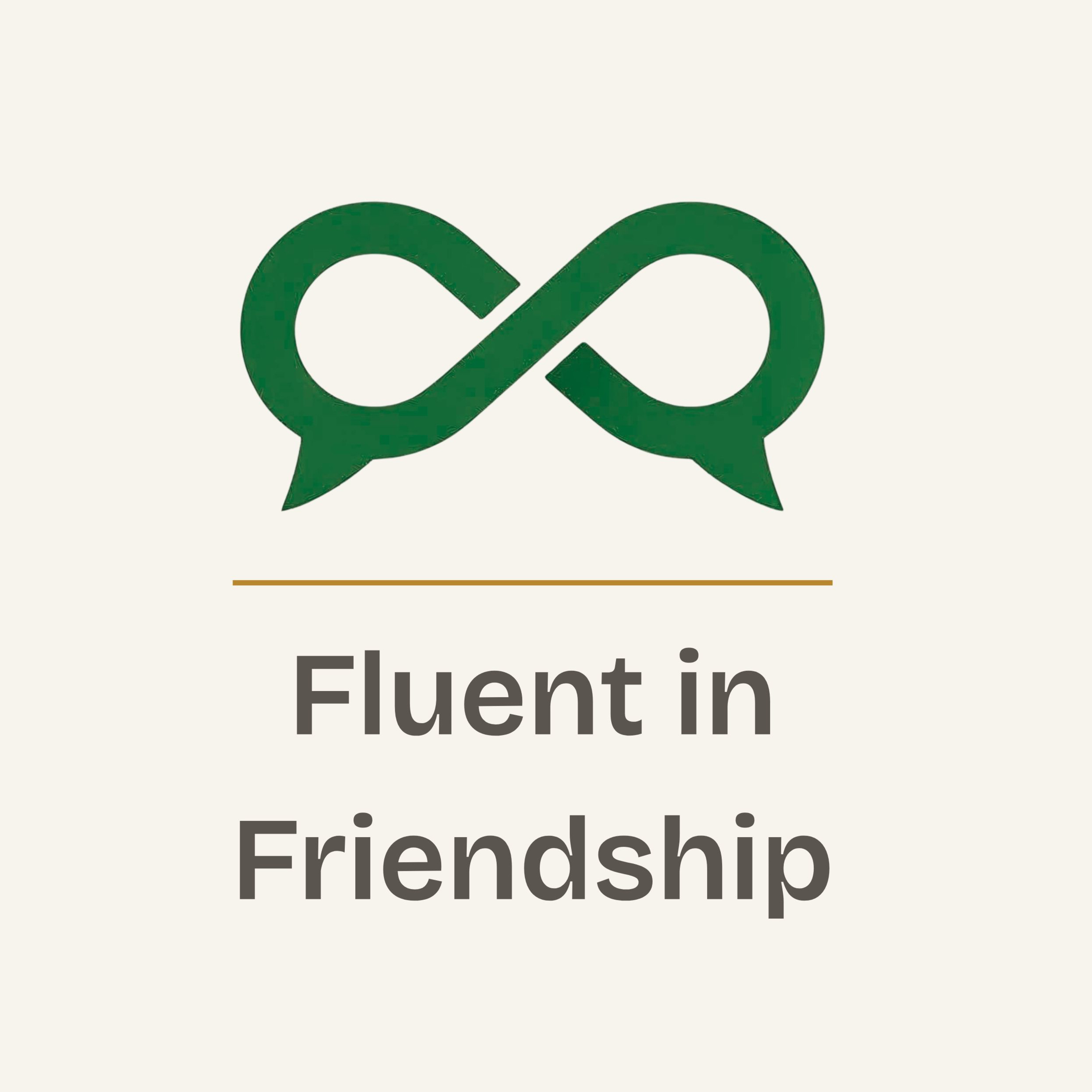 Fluent in Friendship