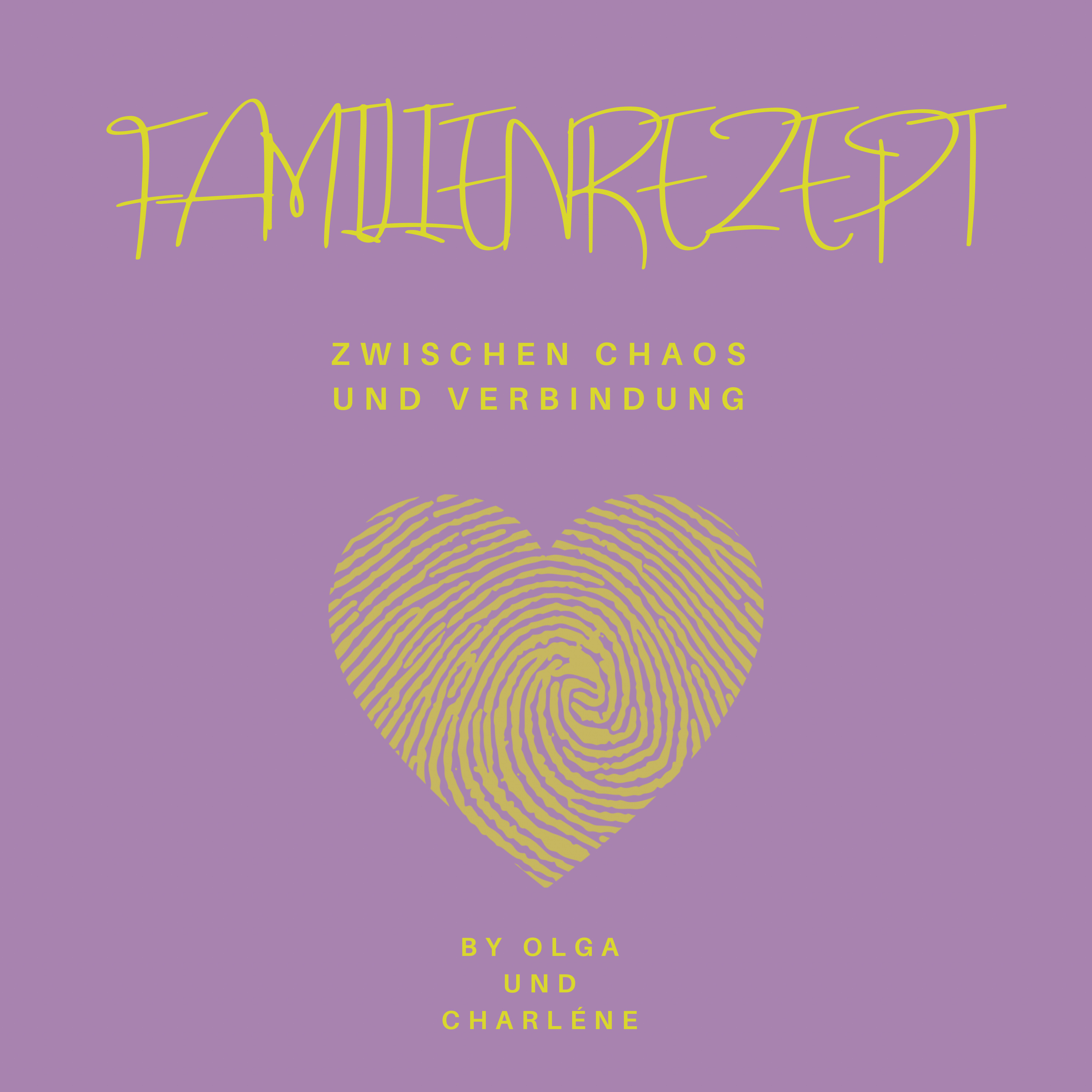 Familienrezept - zwischen Chaos und Verbindung