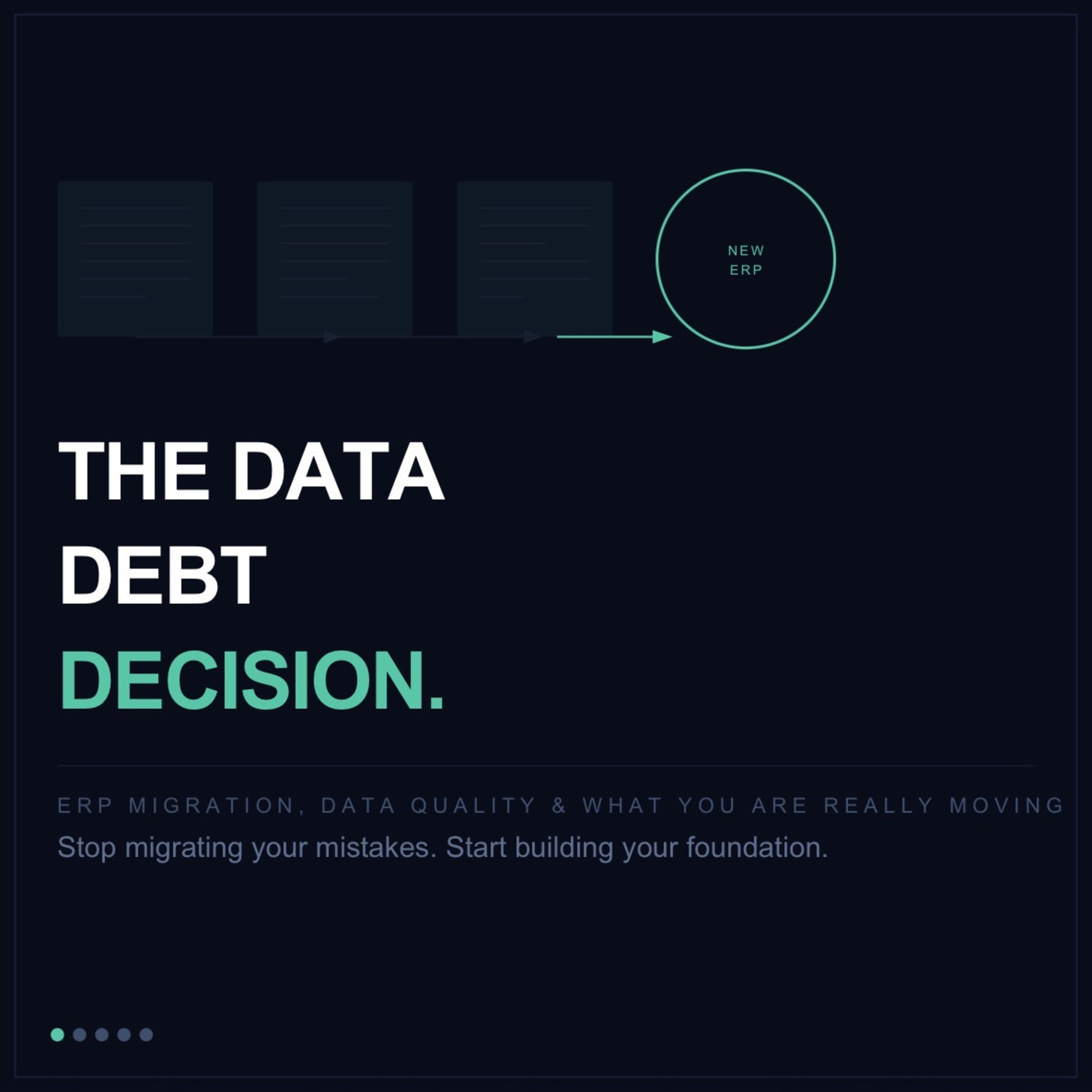 Series 13 - The Data Debt Decision: Why Your ERP Migration Is Automating the Wrong Things