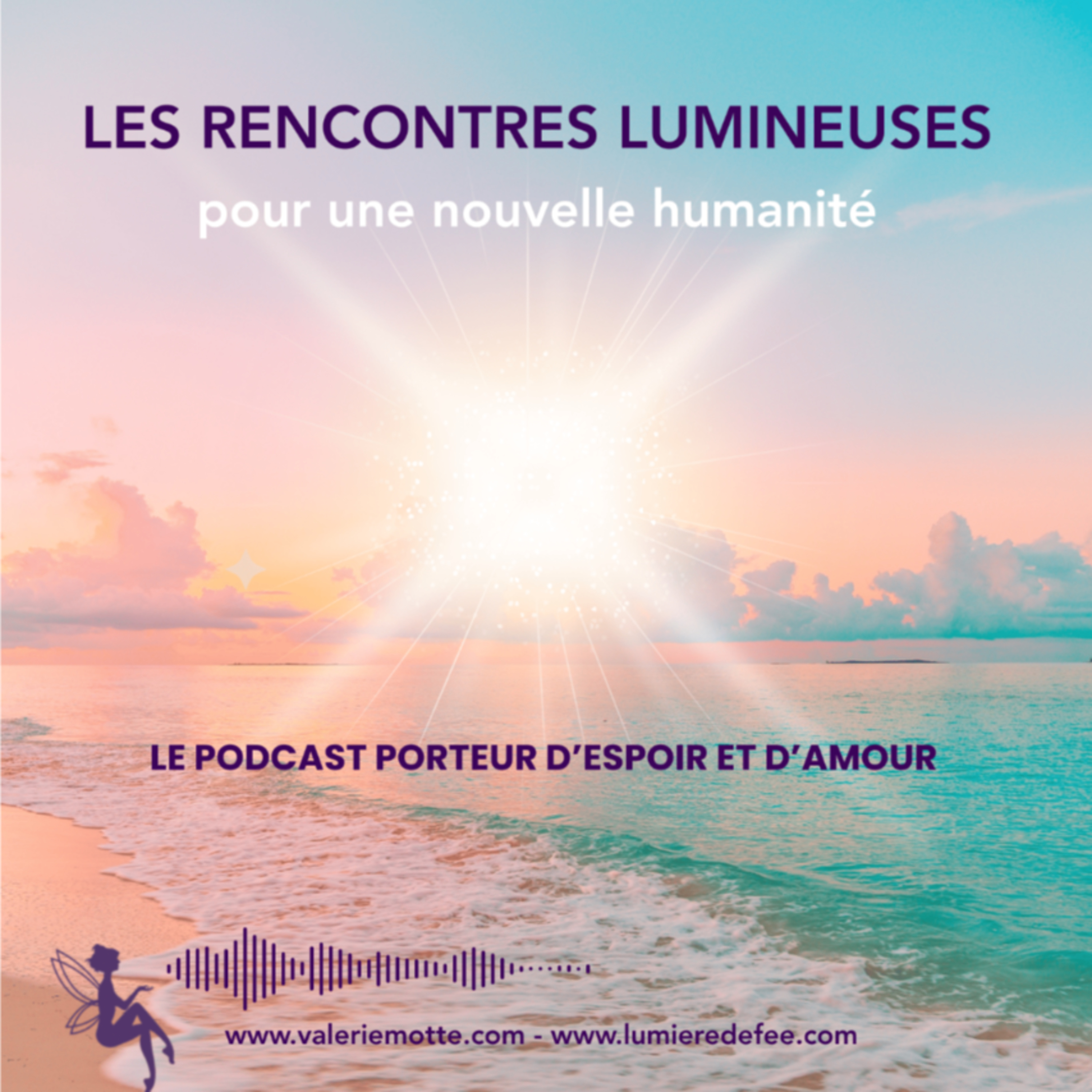 Les Rencontres lumineuses pour une nouvelle humanité