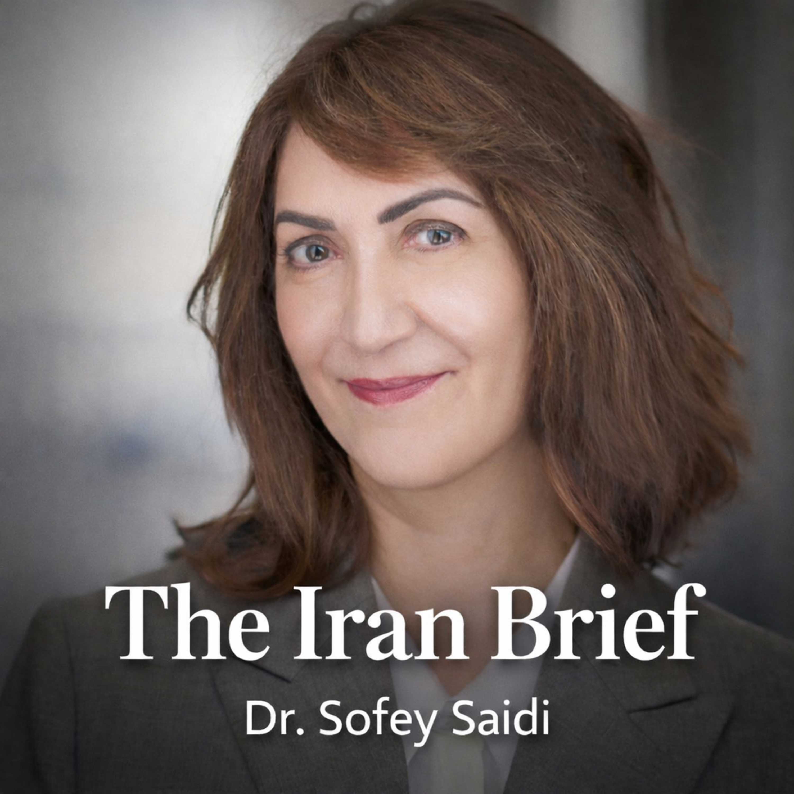 The Iran Brief with Dr. Sofey Saidi