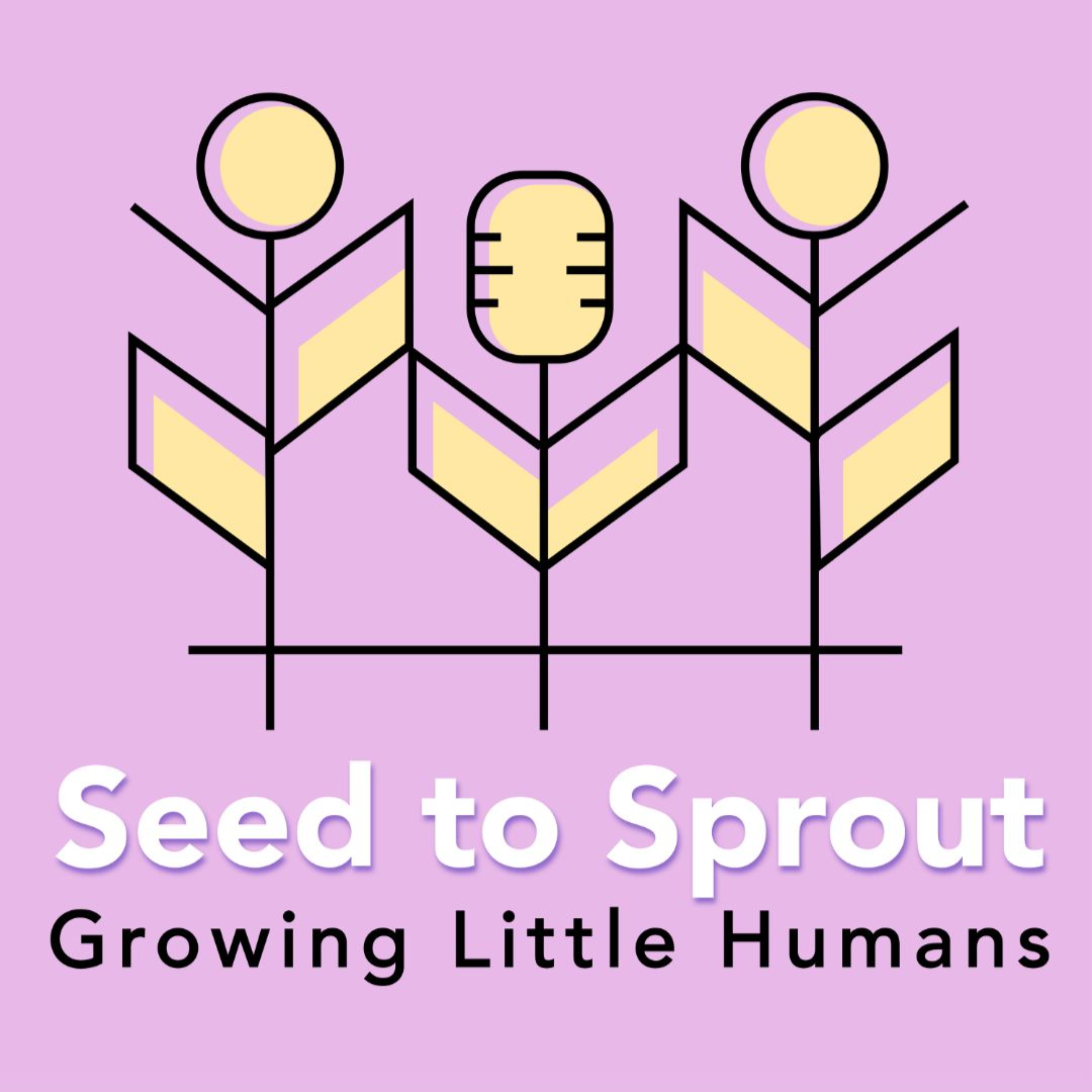 Seed to Sprout: Growing Little Humans